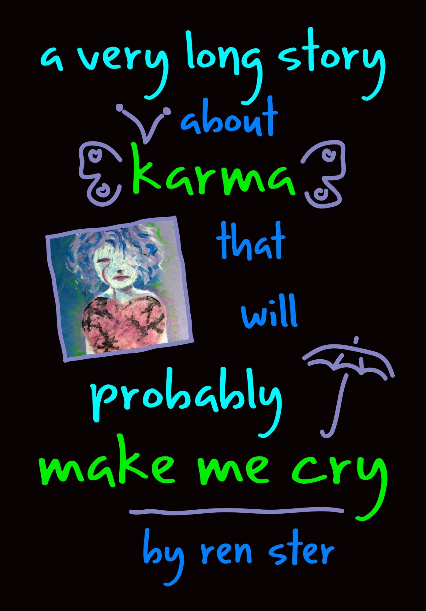 A Very Long Story About Karma That Will Probably Make Me Cry