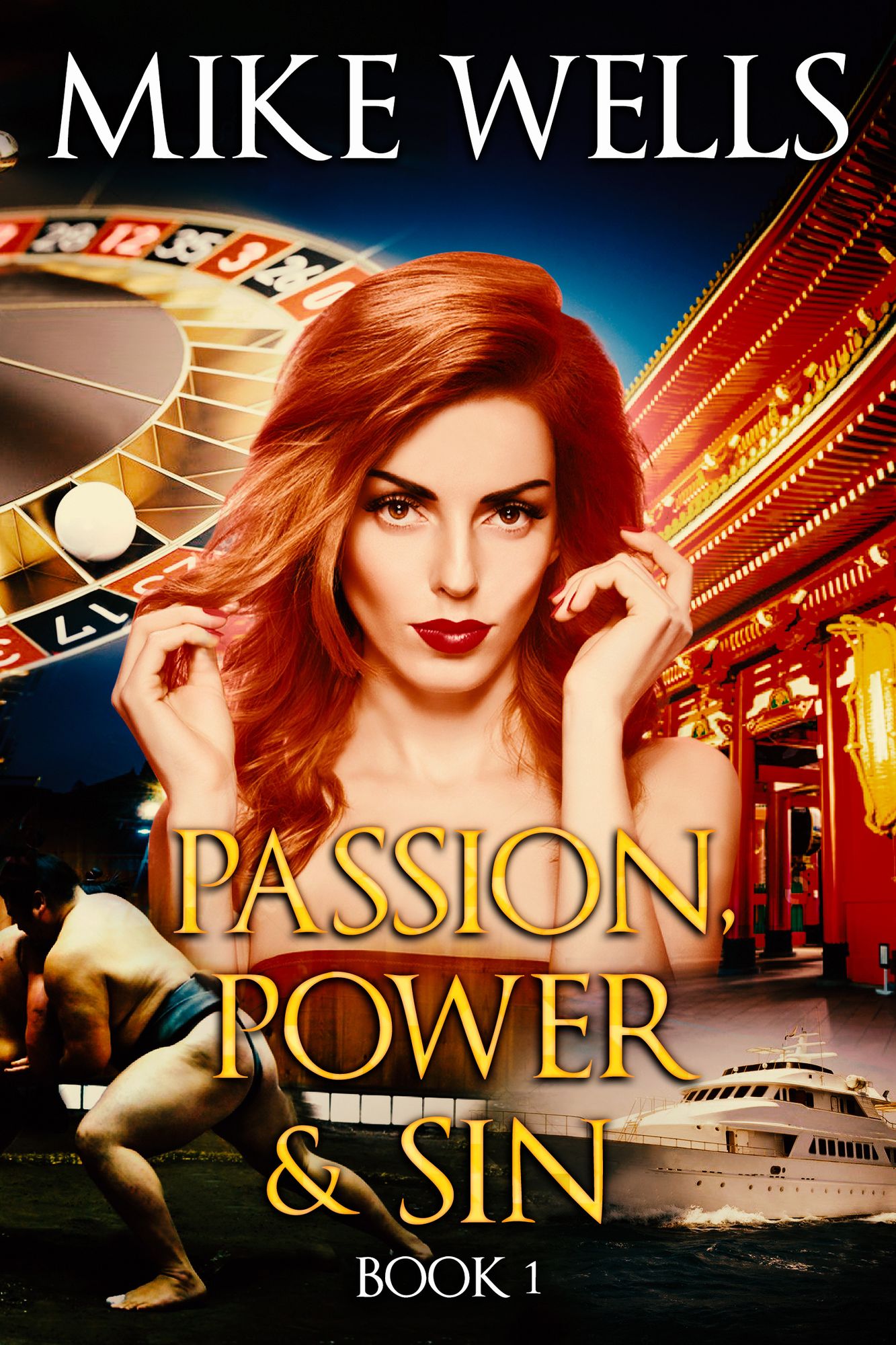 Passion, Power & Sin: The Victim of a Global Internet Scam Plots Her Revenge - Book 1