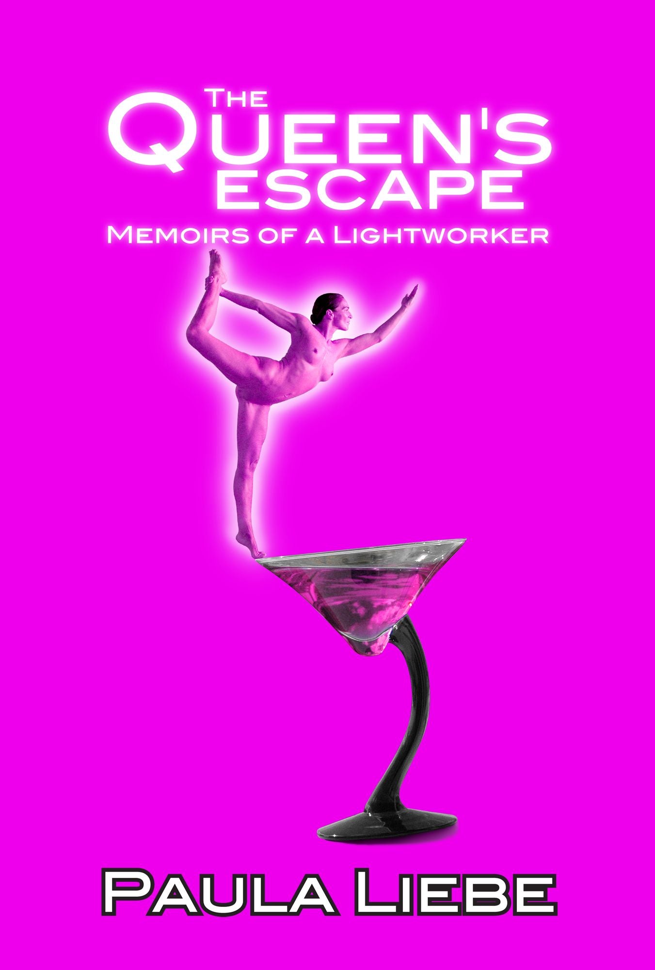 The Queen's Escape, memoirs of a Lightworker (Book 1 of The Queen's Trilogy)