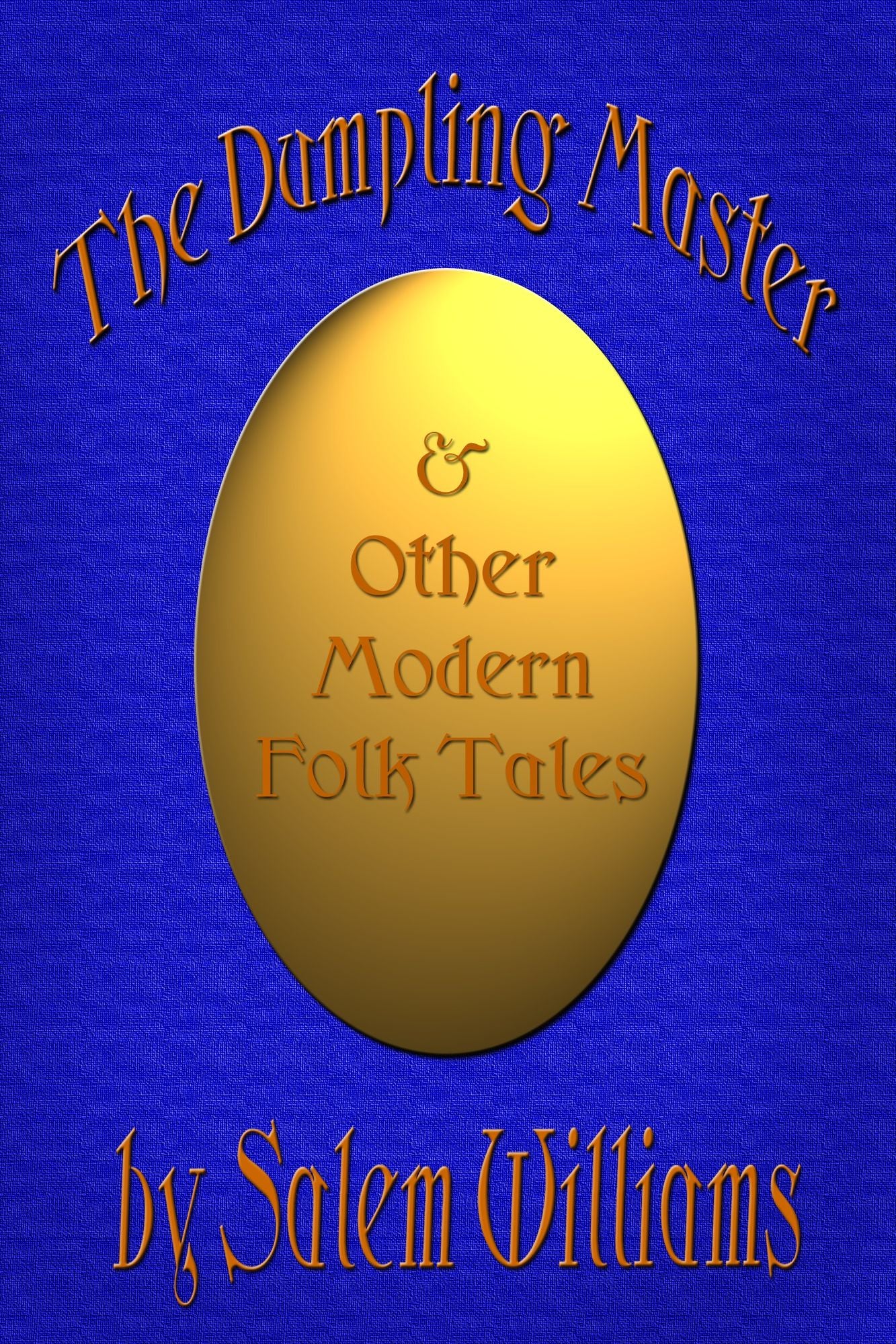 The Dumpling Master & Other Modern Folk Tales