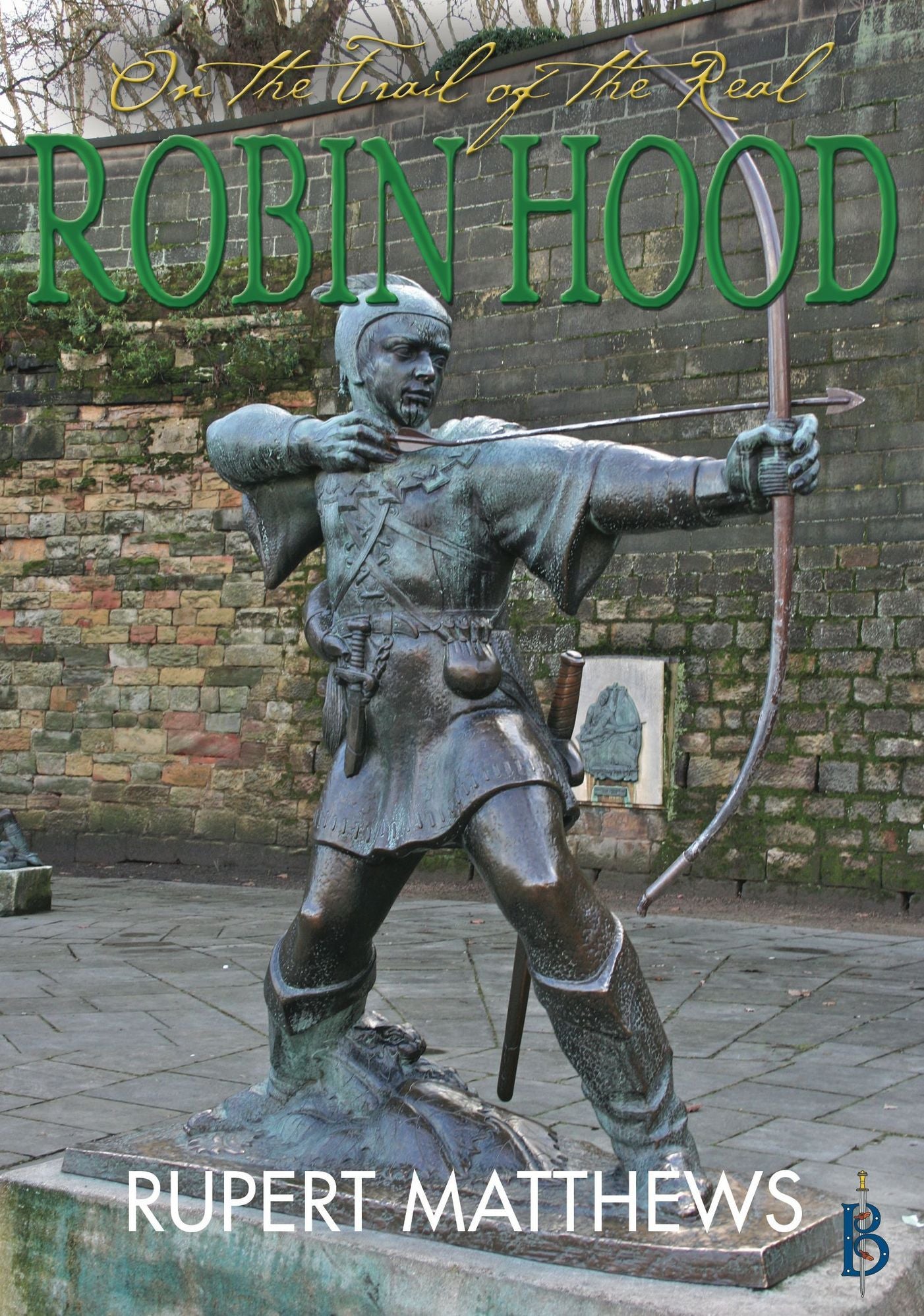 On the Trail of the Real Robin Hood