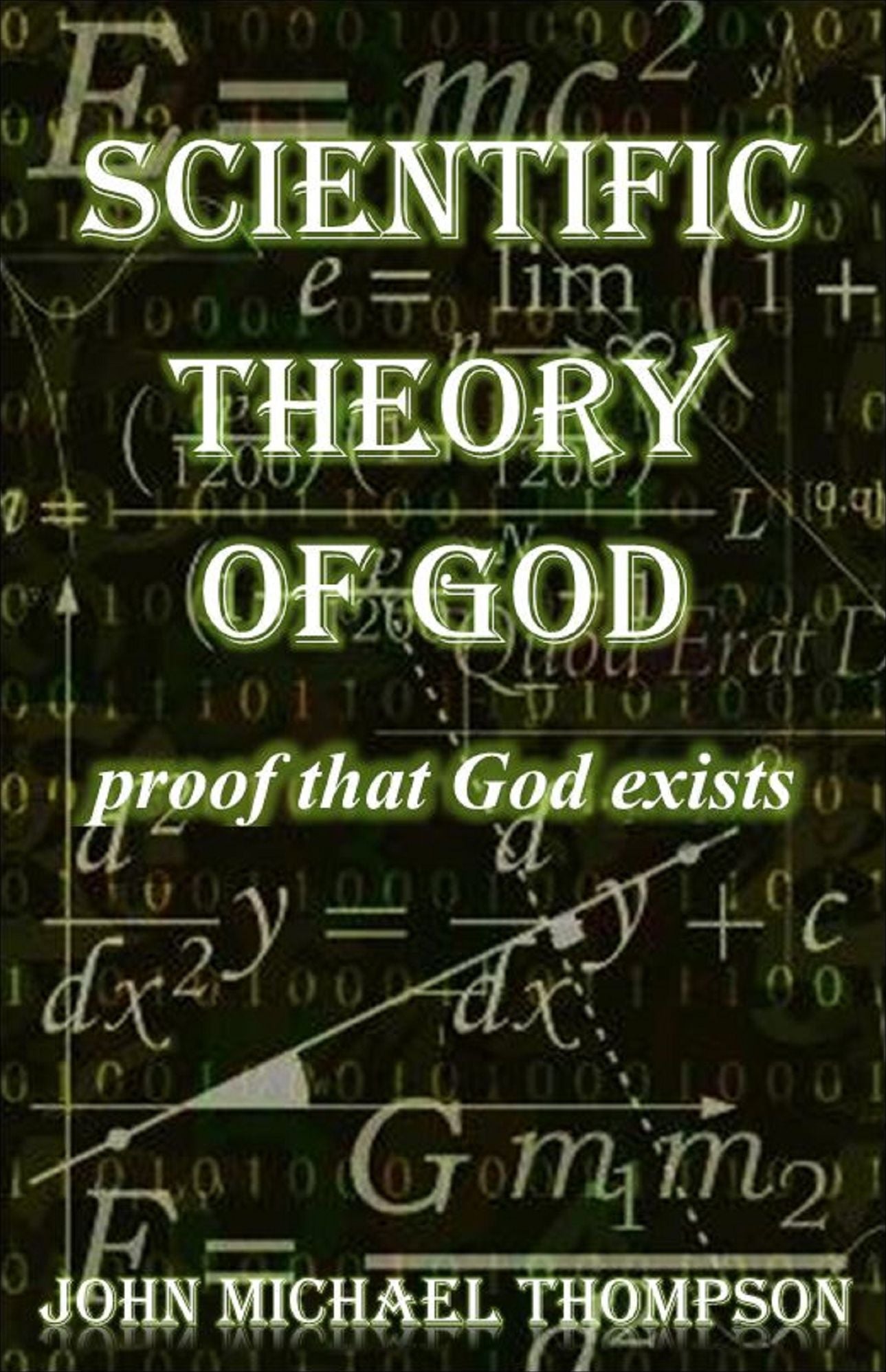 Scientific Theory of God "proof that God exists"