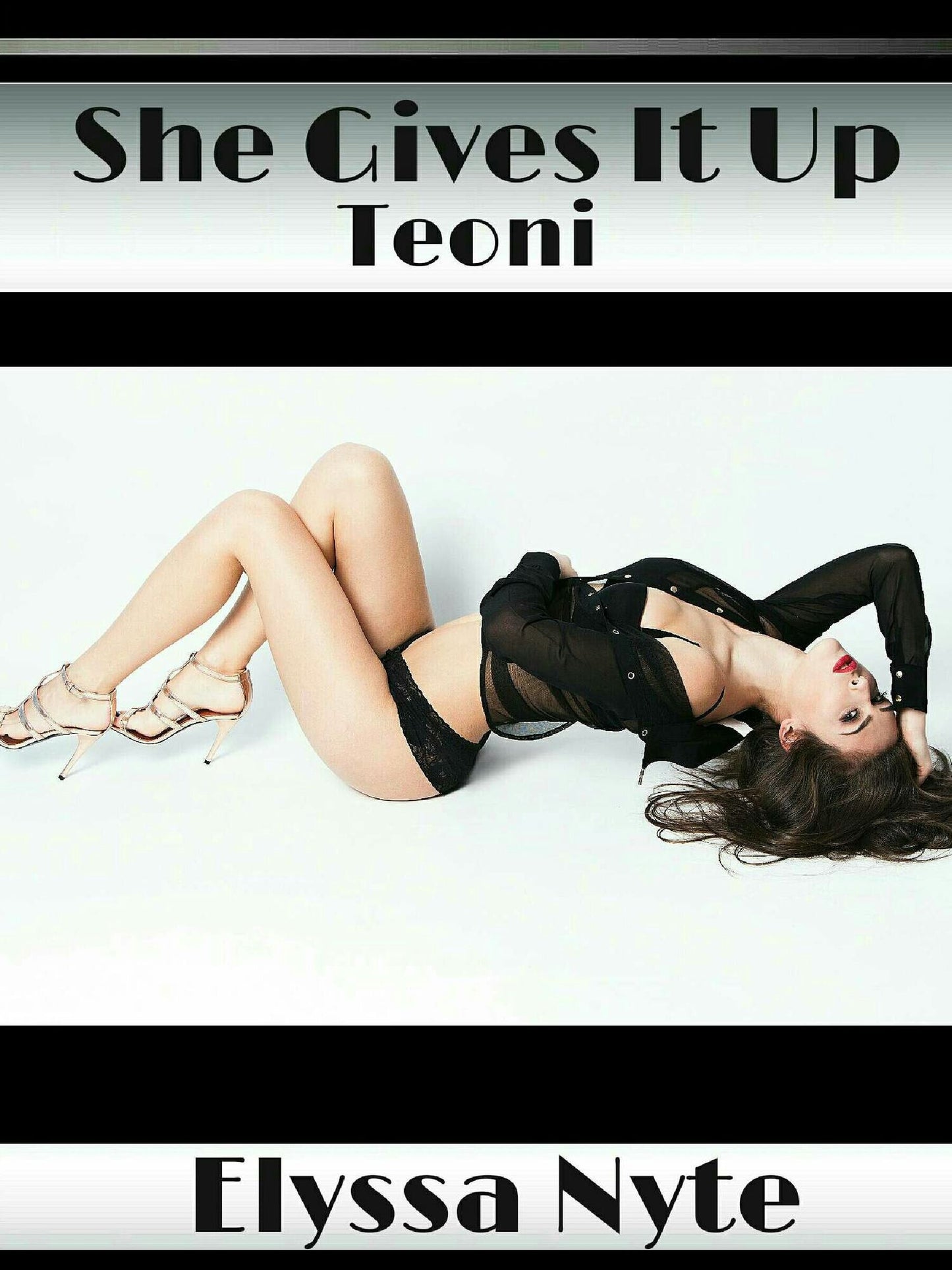 She Gives It Up: Teoni