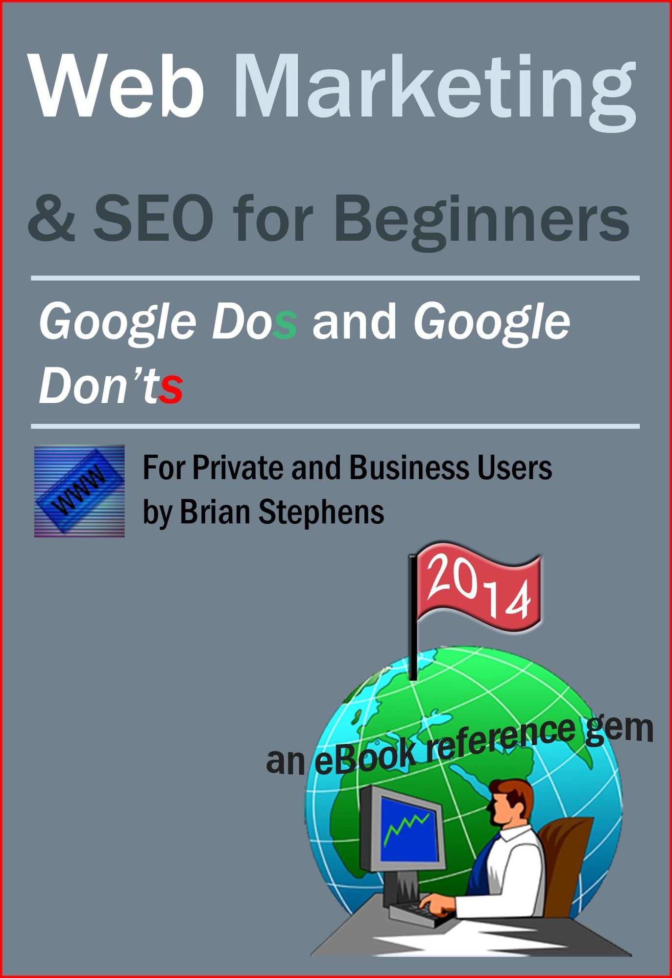Web Marketing & SEO: Google DOs & Google DON'Ts