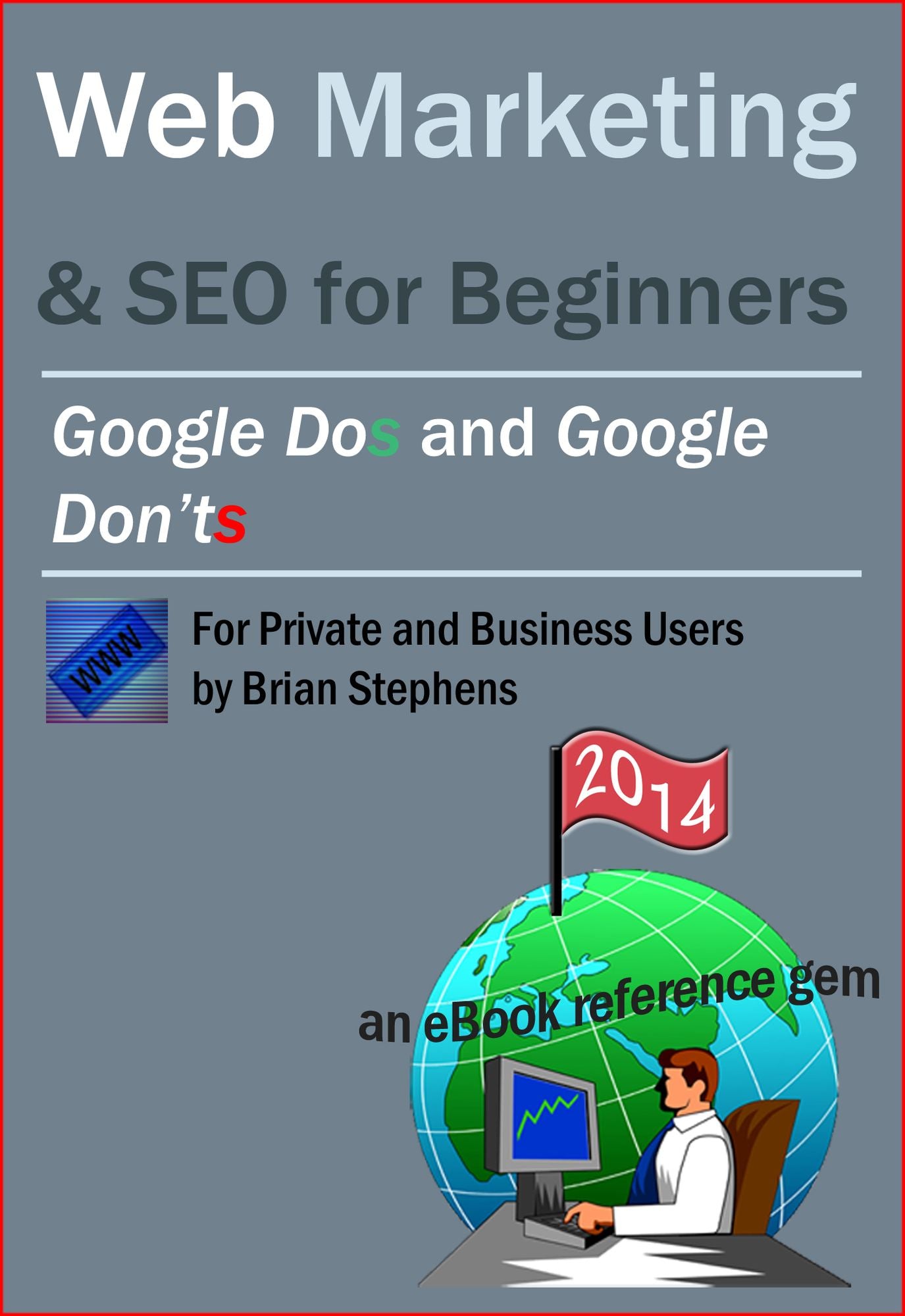 Web Marketing & SEO: Google DOs & Google DON'Ts