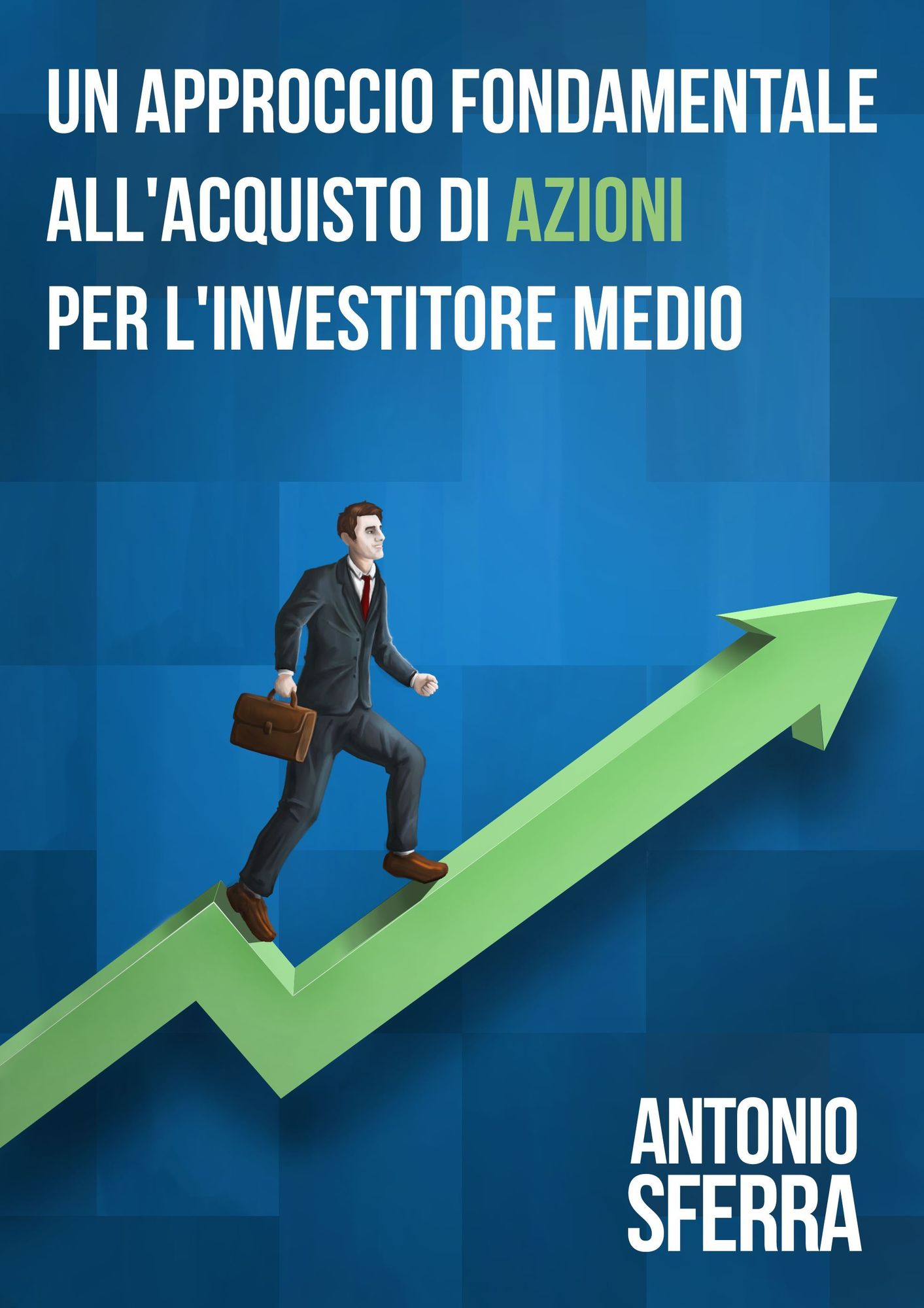 Un Approccio Fondamentale all'Acquisto di Azioni per l'Investitore Medio