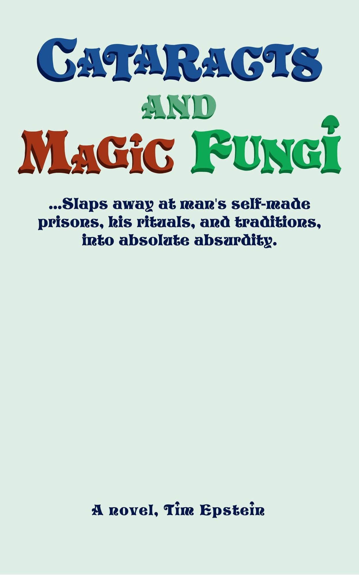Cataracts and Magic Fungi