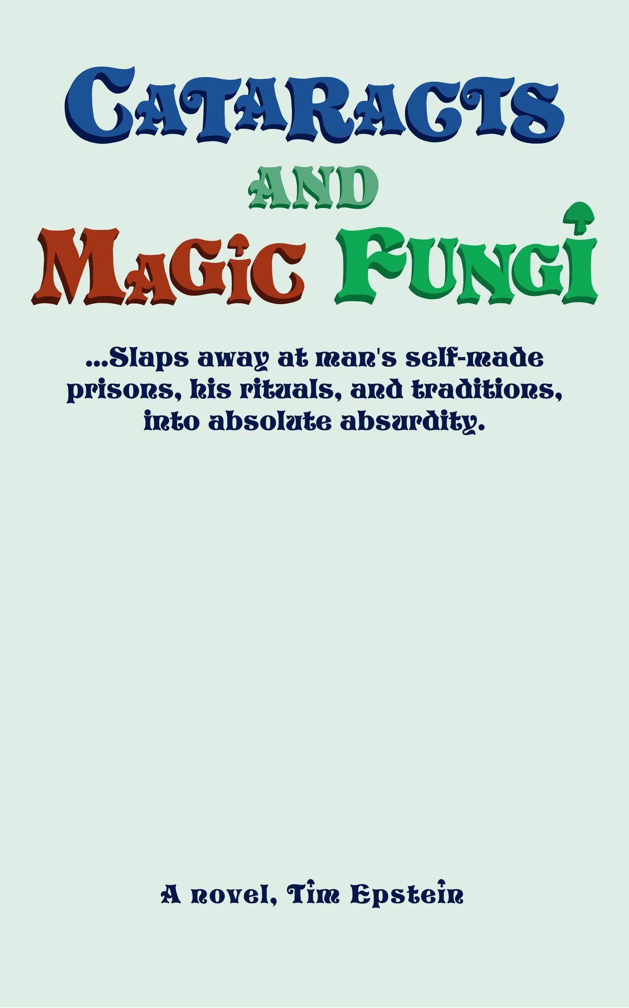 Cataracts and Magic Fungi