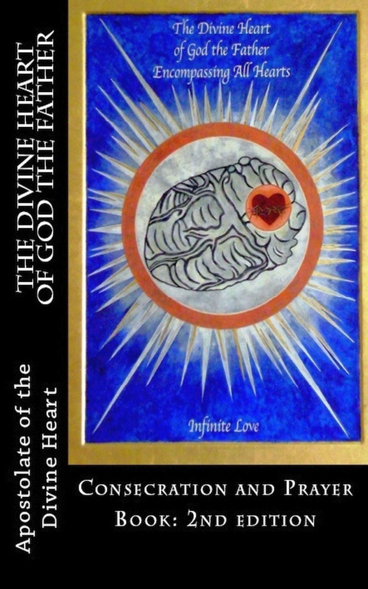 The Divine Heart of God the Father Consecration and Prayer Book: 2nd edition