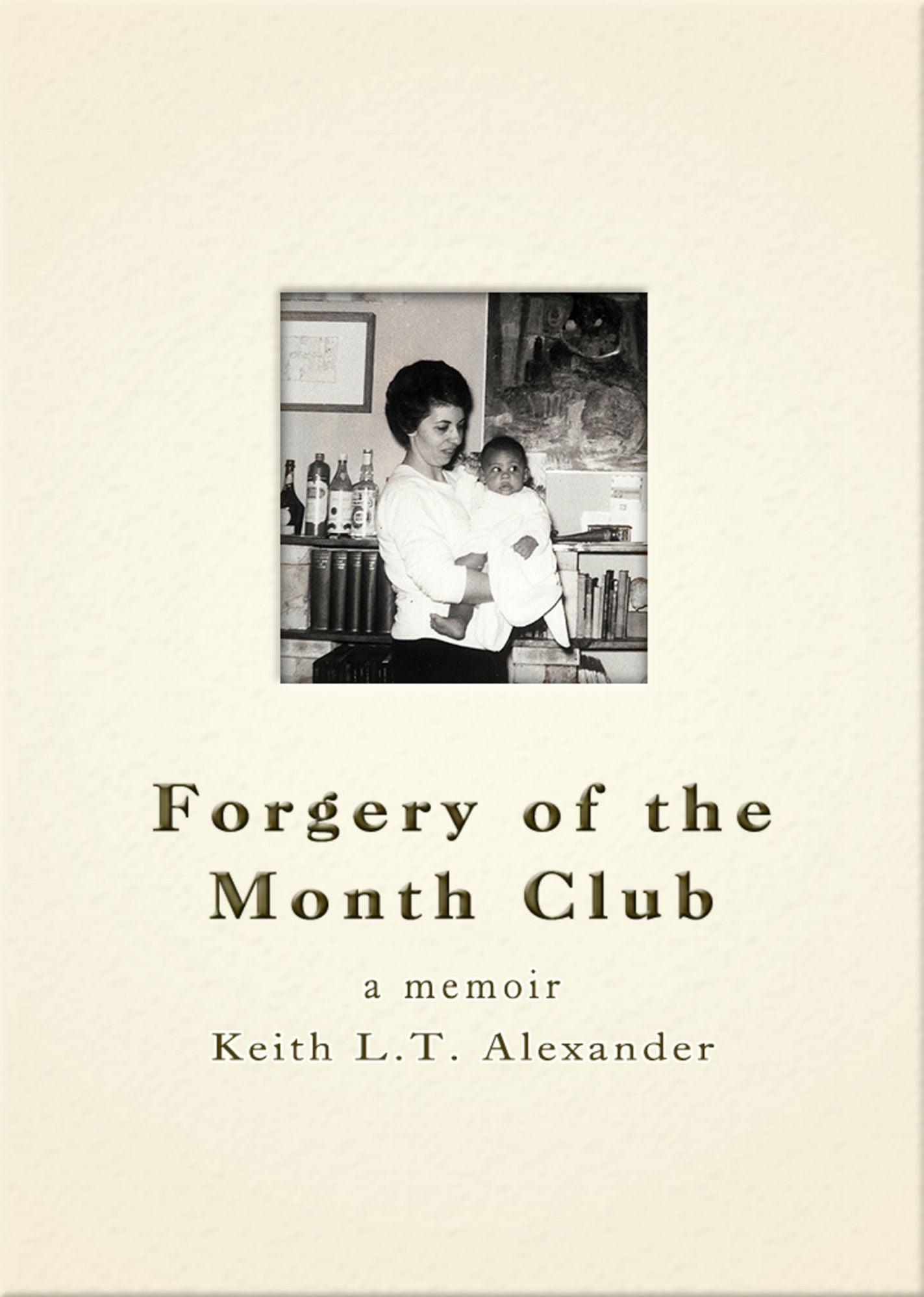 Forgery of the Month Club a memoir