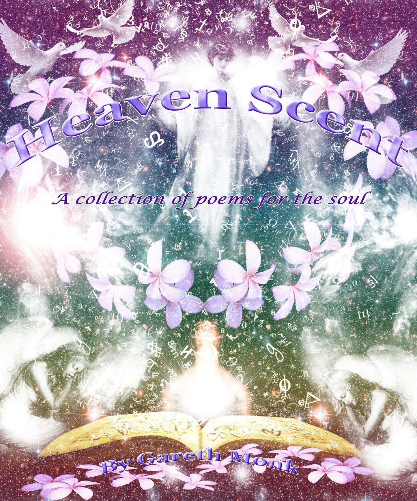 Heaven Scent (A collection of poems for the soul)