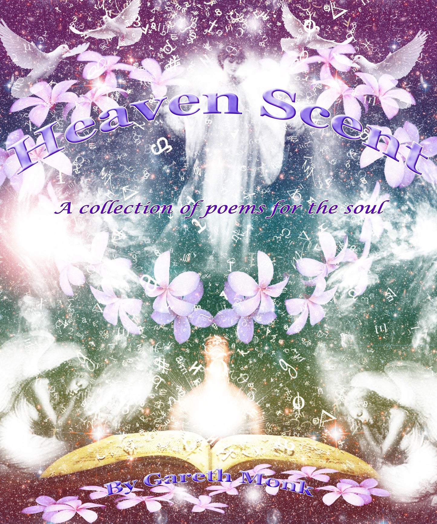 Heaven Scent (A collection of poems for the soul)
