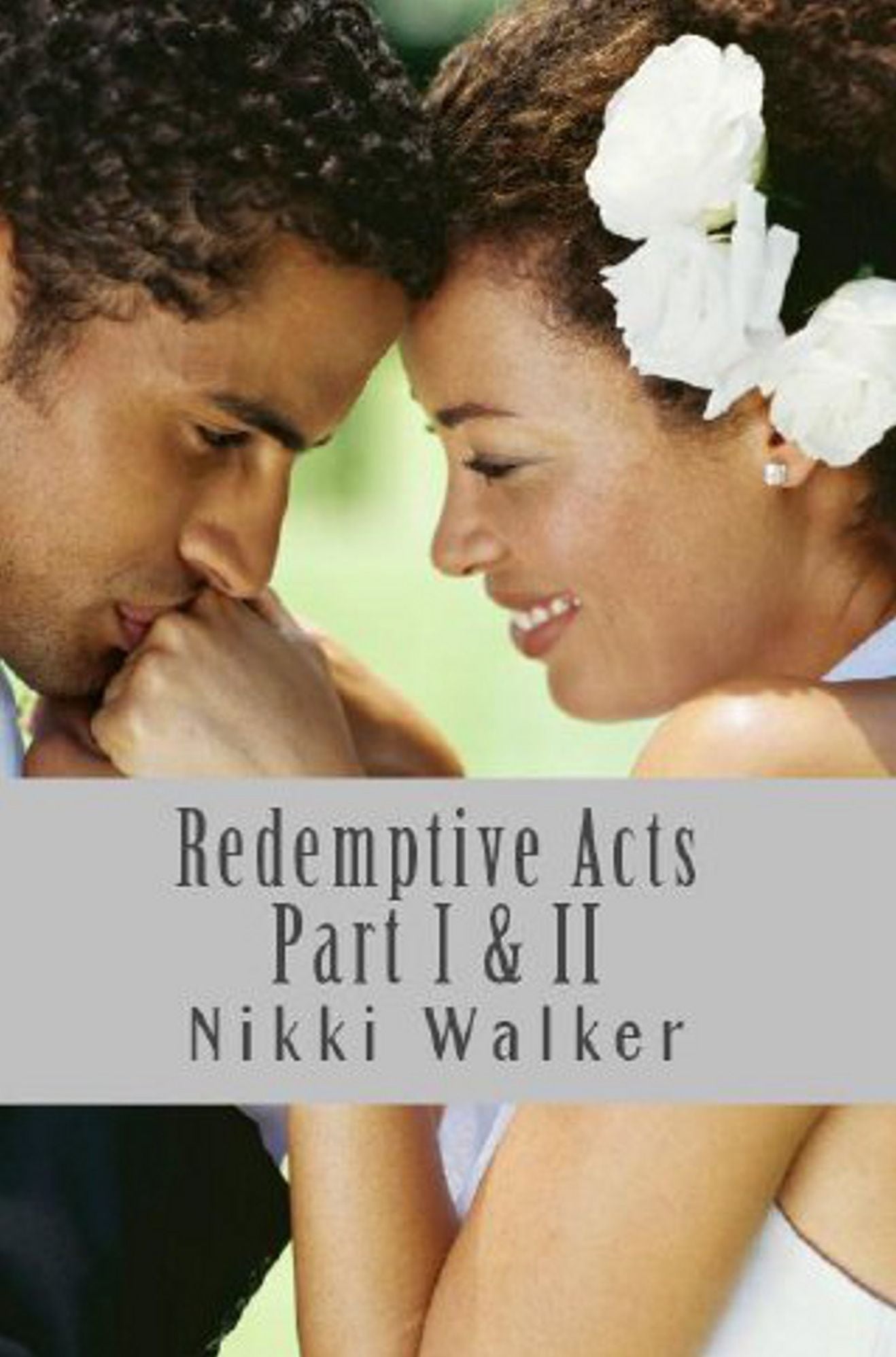 Redemptive Acts Pts. I & II