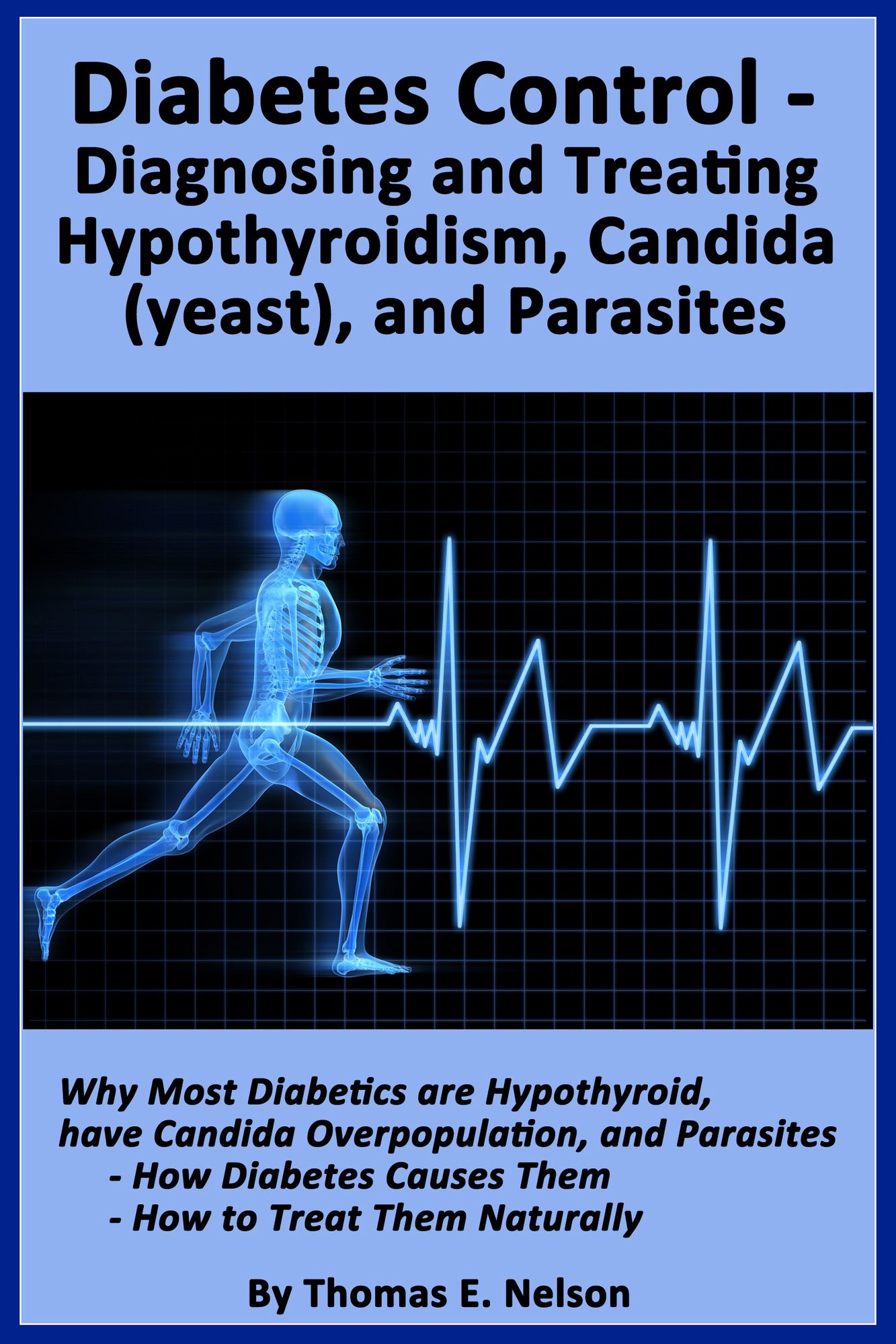 Diabetes Control-Diagnosing and Treating Hypothyroidism, Candida (yeast), and Parasites