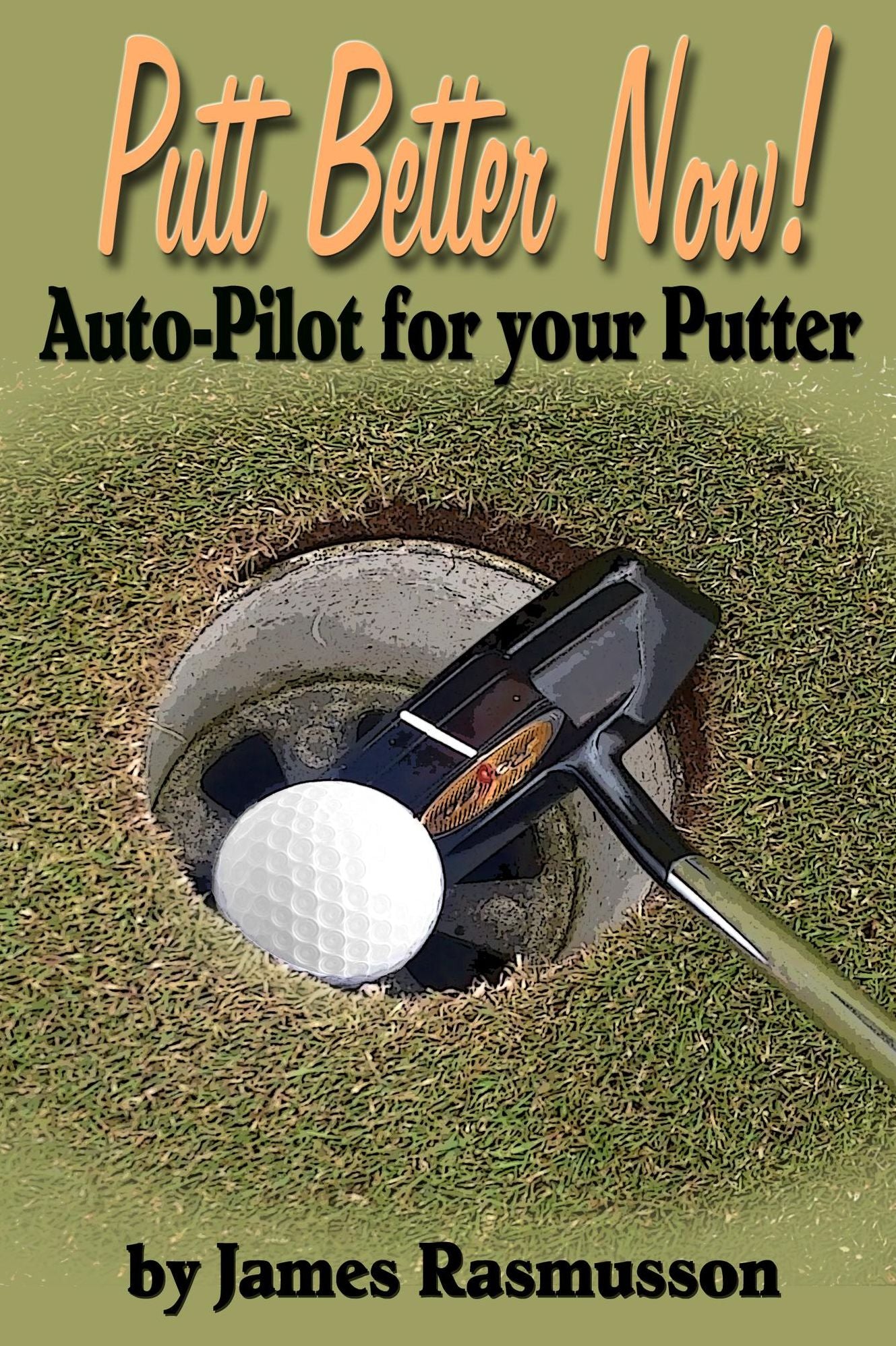 Putt Better Now: Auto Pilot for your Putter