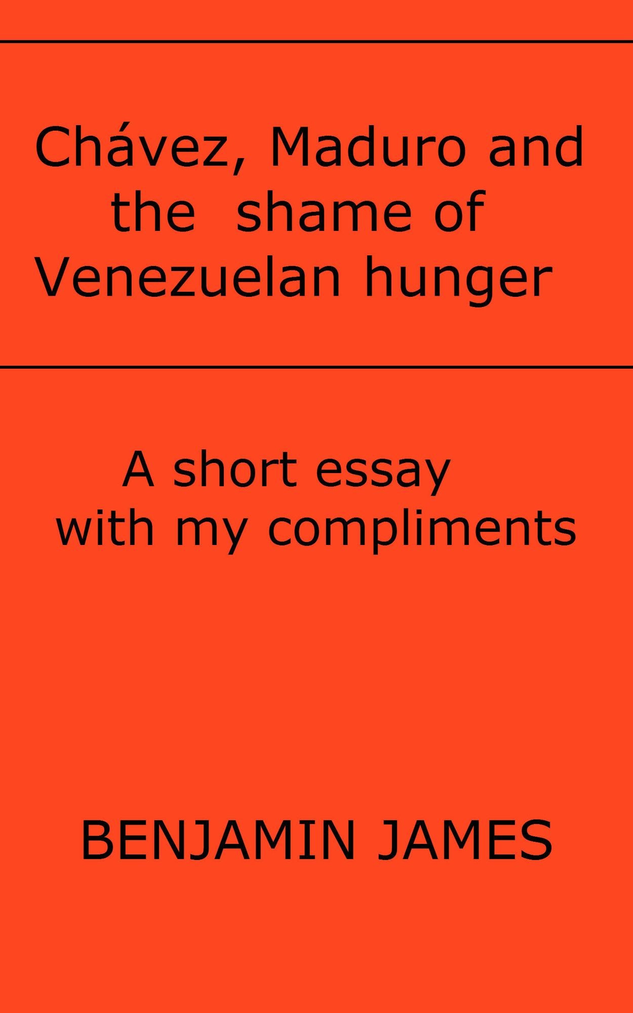 Chávez, Maduro and the shame of Venezuelan hunger