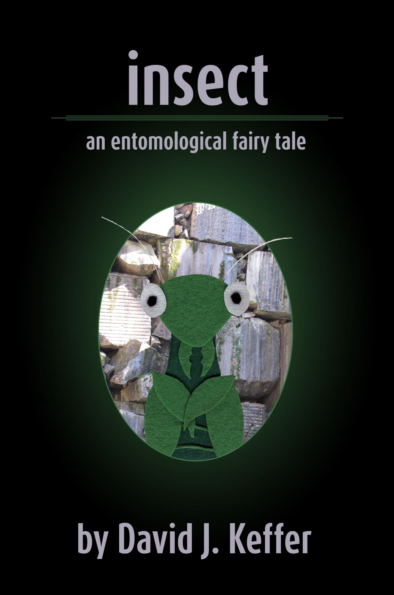 Insect: An Entomological Fairy Tale