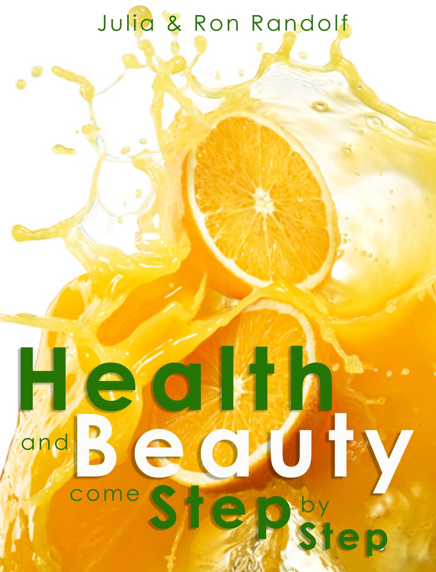 Health and Beauty come Step by Step