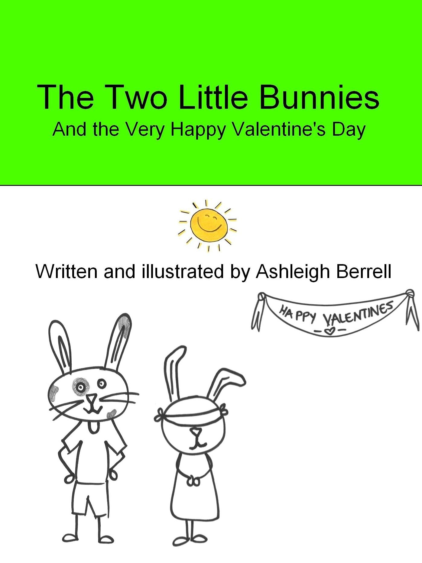 The Two Little Bunnies and the Very Happy Valentine's Day
