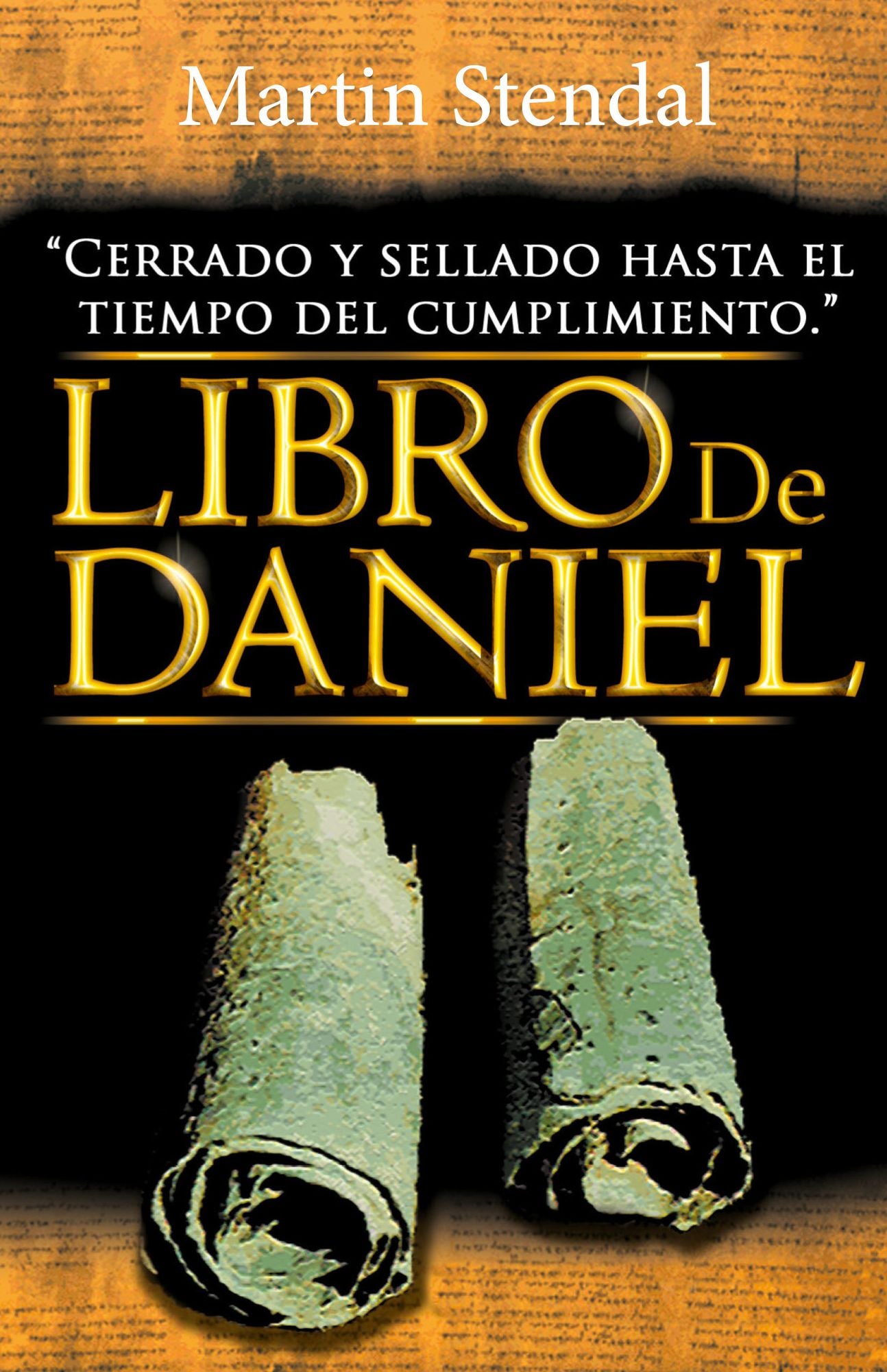 Libro De Daniel (Cerrado Y Sellado Hasta El Tiempo Del Cumplimiento)