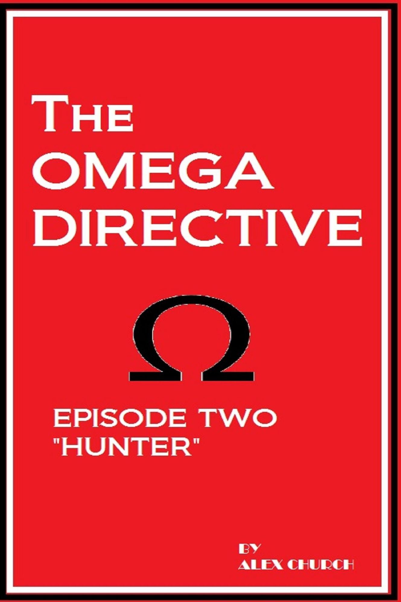 The Omega Directive Episode Two "Hunter"