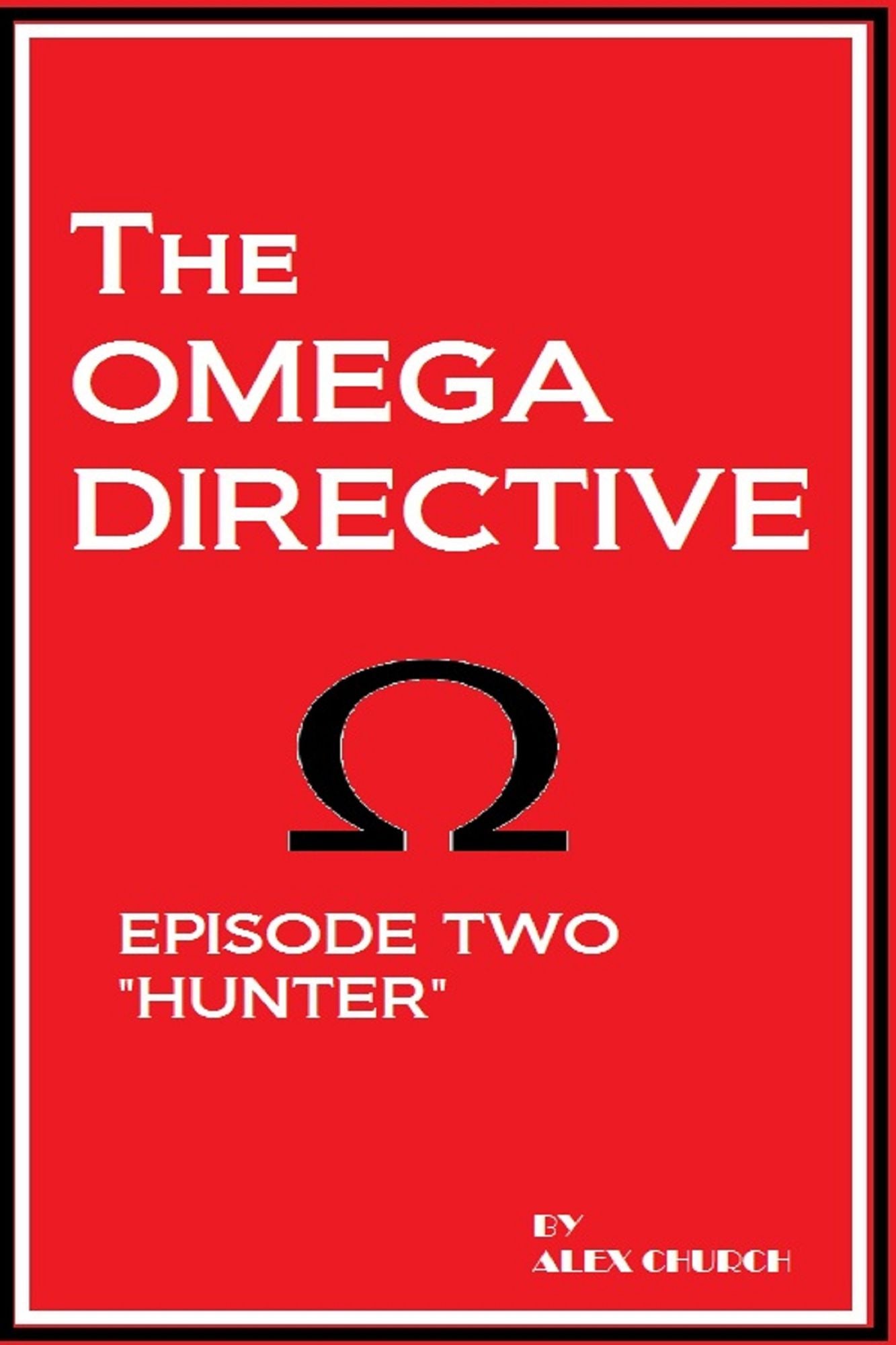 The Omega Directive Episode Two "Hunter"