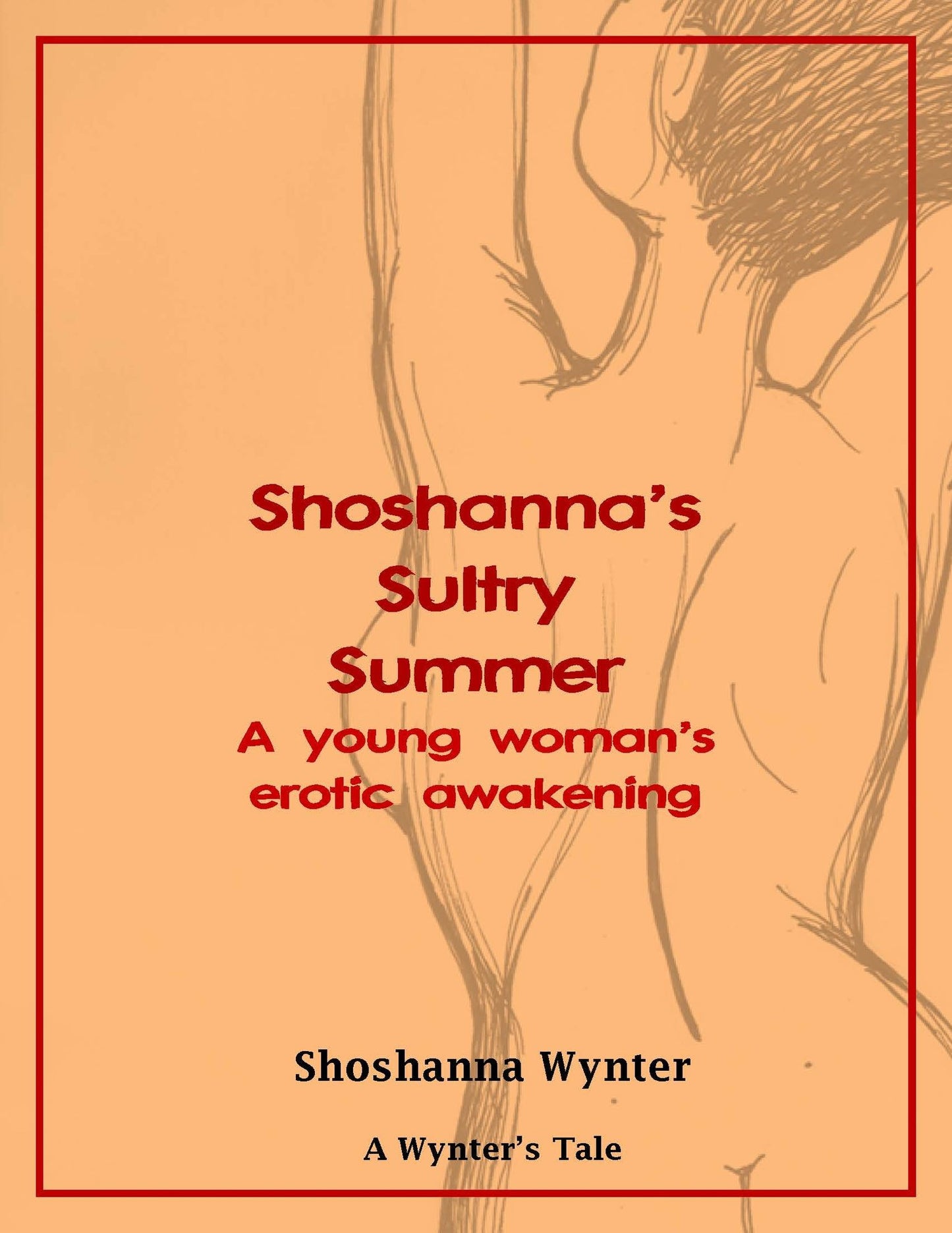 Shoshanna's Sultry Summer: A Young Woman's Erotic Awakening