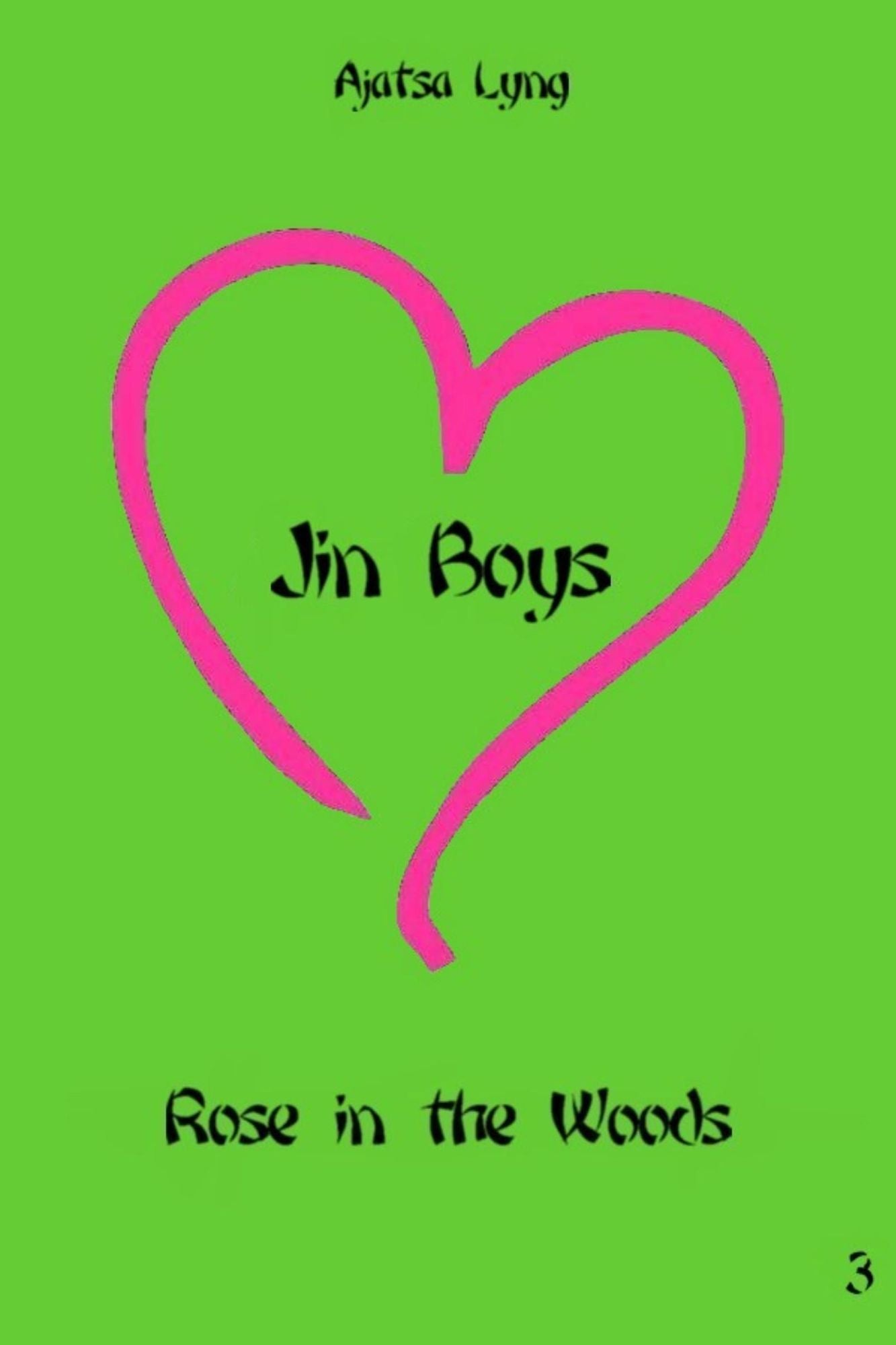 Jin Boys Volume 3: Rose in the Woods