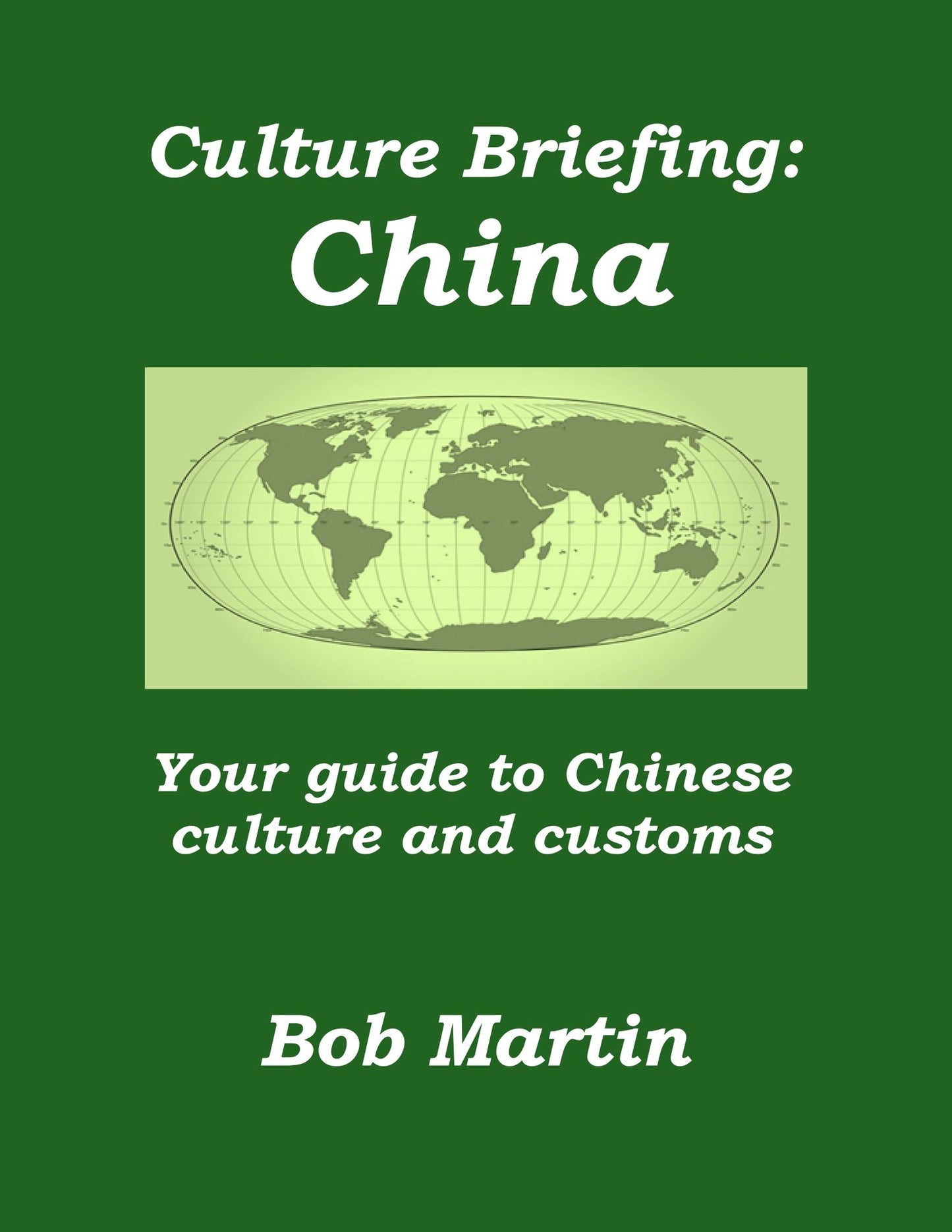 Culture Briefing: China - Your Guide to Chinese Culture and Customs