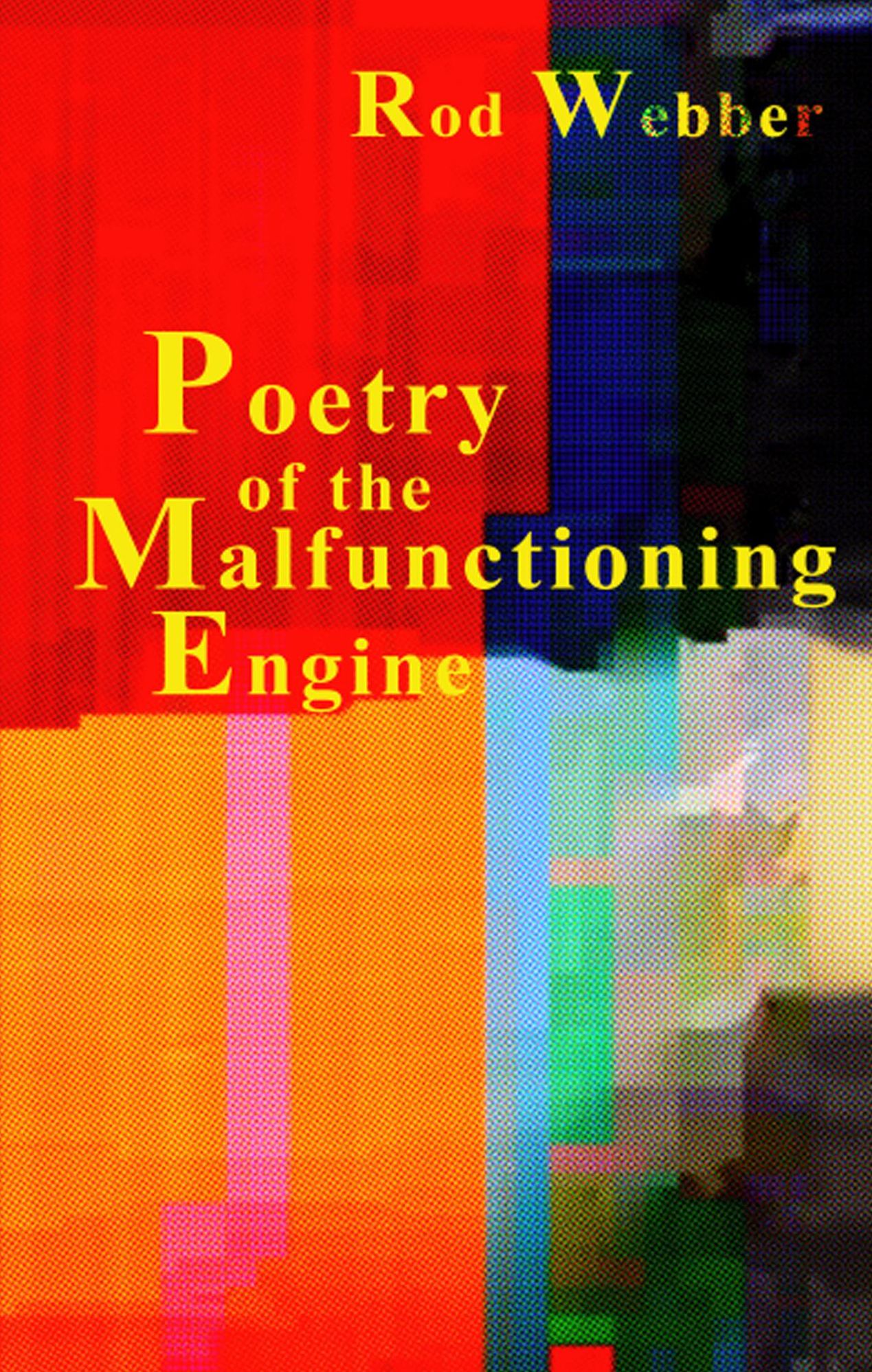 Poetry of the Malfunctioning Engine