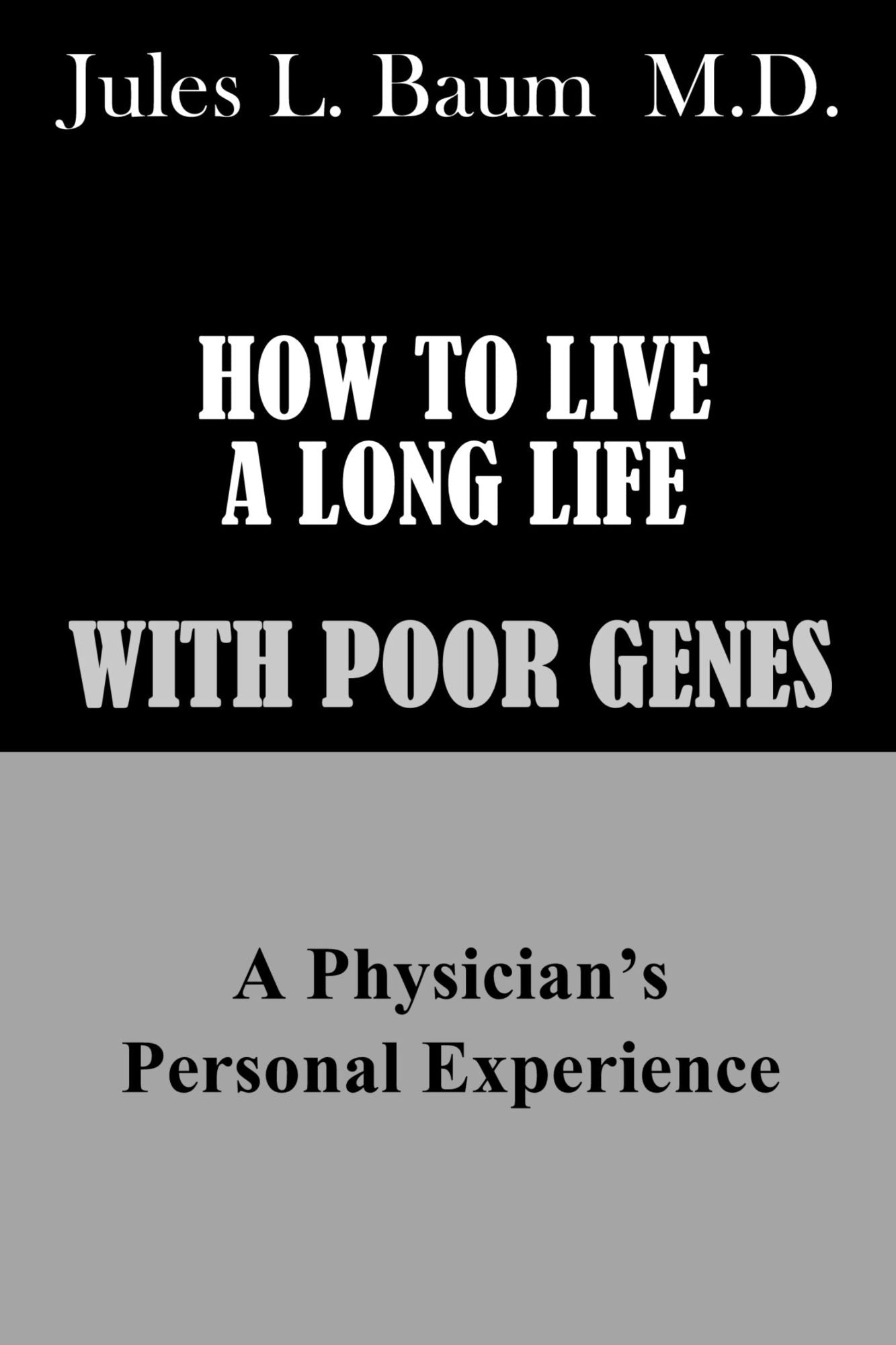 How to Live a Long Life with Poor Genes