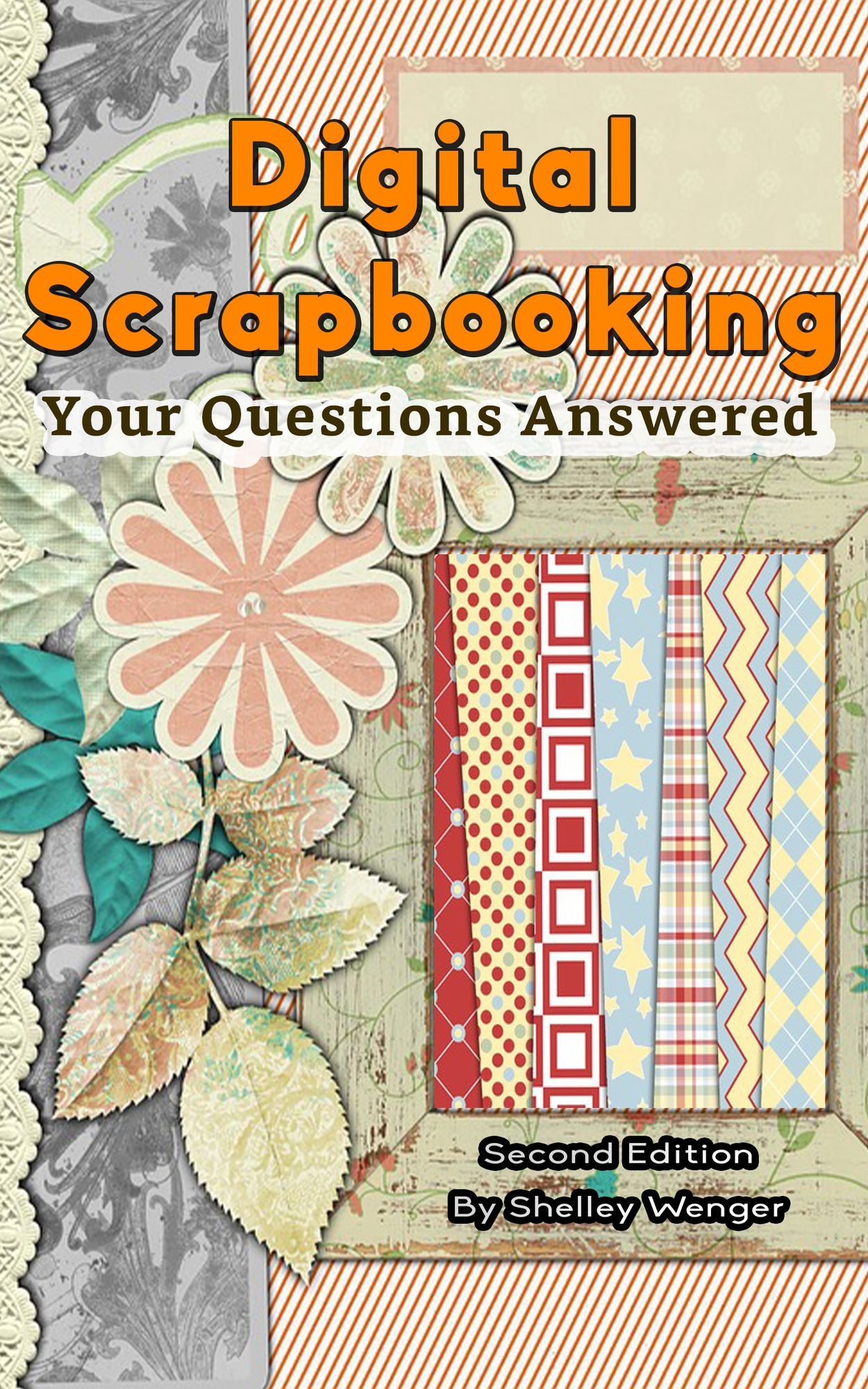 Digital Scrapbooking: Your Questions Answered