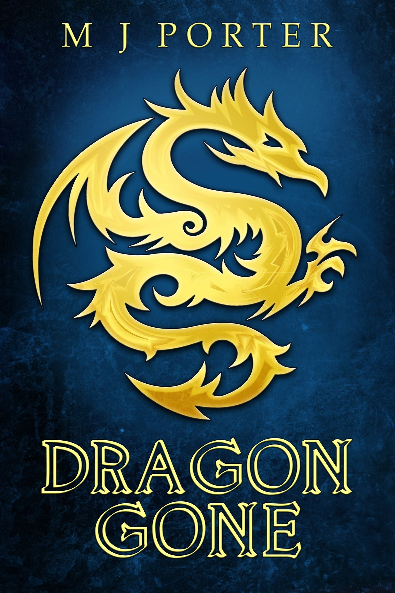 Dragon Gone (The Dragon of Unison Series Book 2)