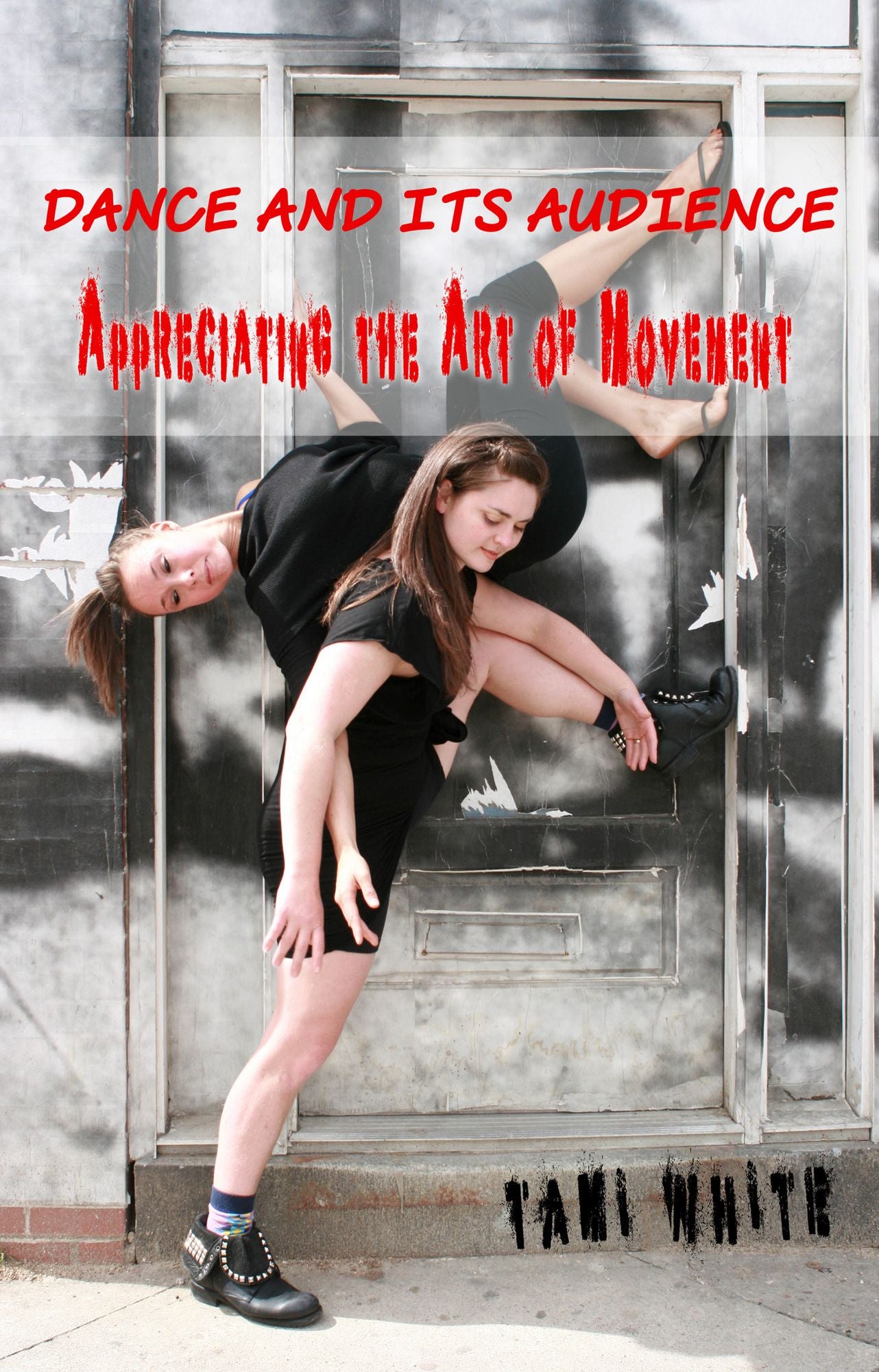 Dance and Its Audience: Appreciating the Art of Movement