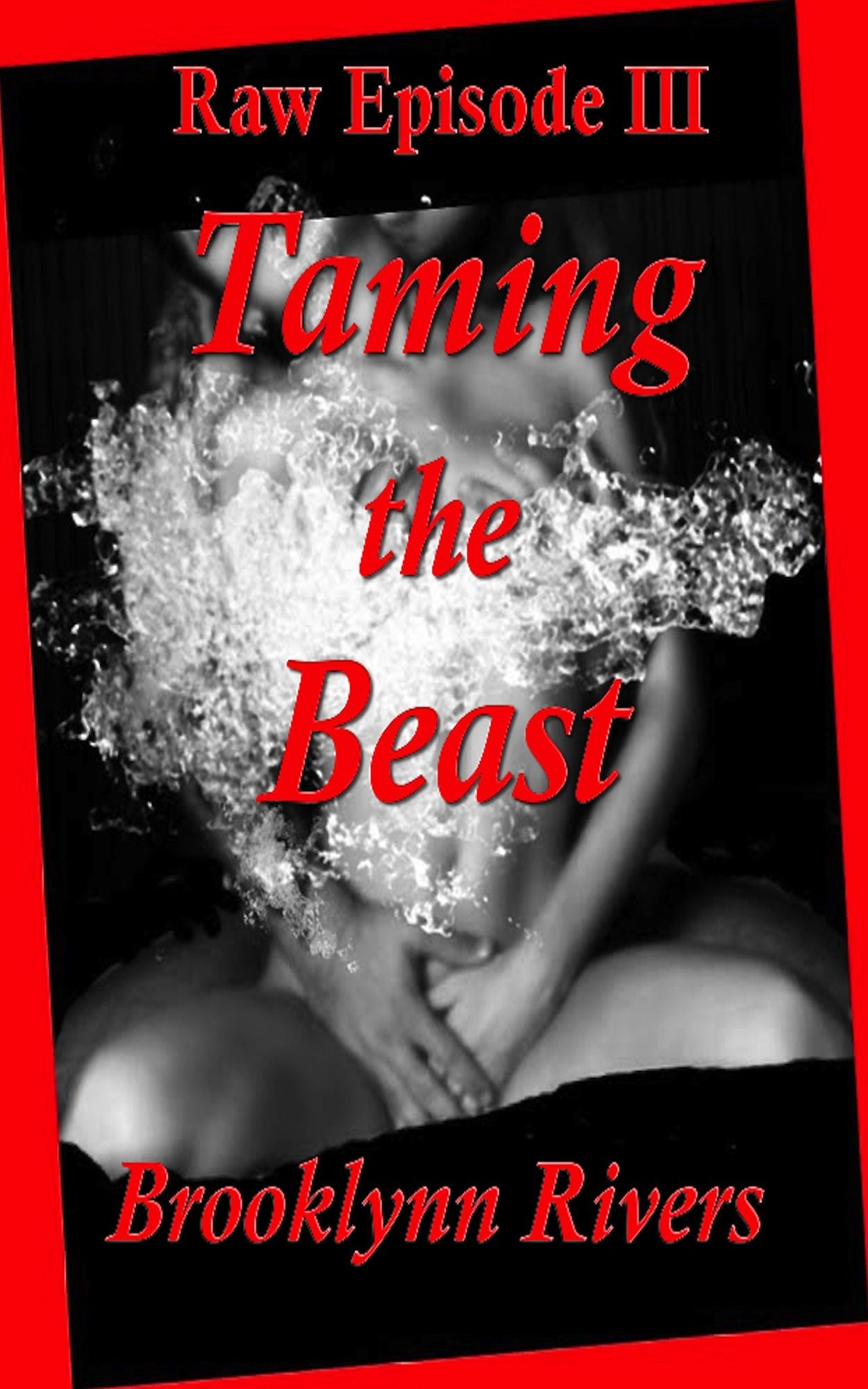 Raw: Taming the Beast - Episode 3