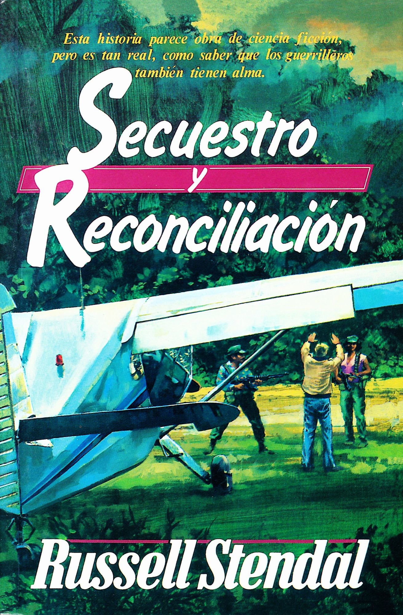 Secuestro y Reconsiliacion (Esta historia parece obra de ciencia ficcion, pero es tan real, como saber que los guerrilleros tambien tienen alma)