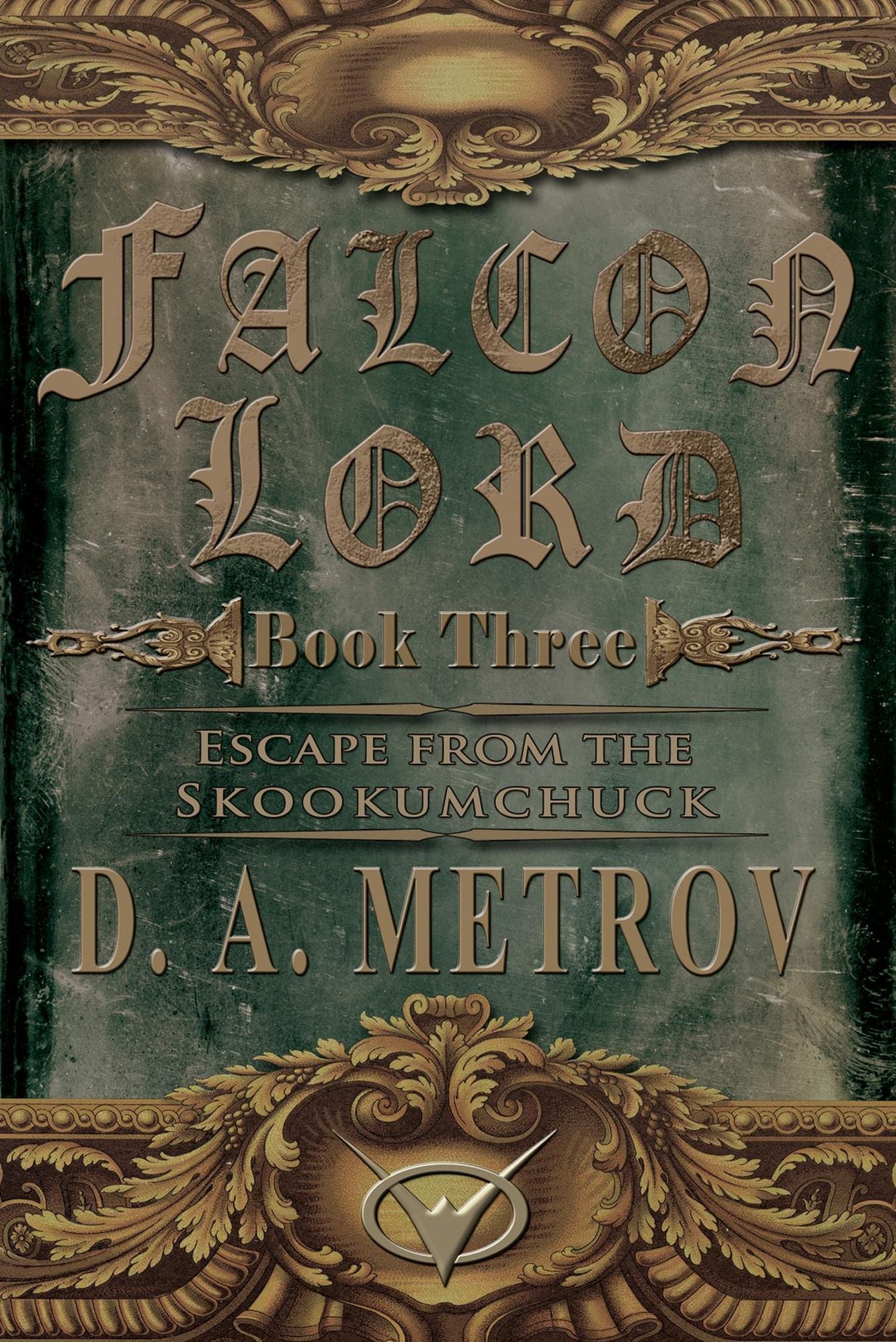 Falcon Lord -- Book Three: Escape from the Skookumchuck (An Epic Steampunk Fantasy Novel)