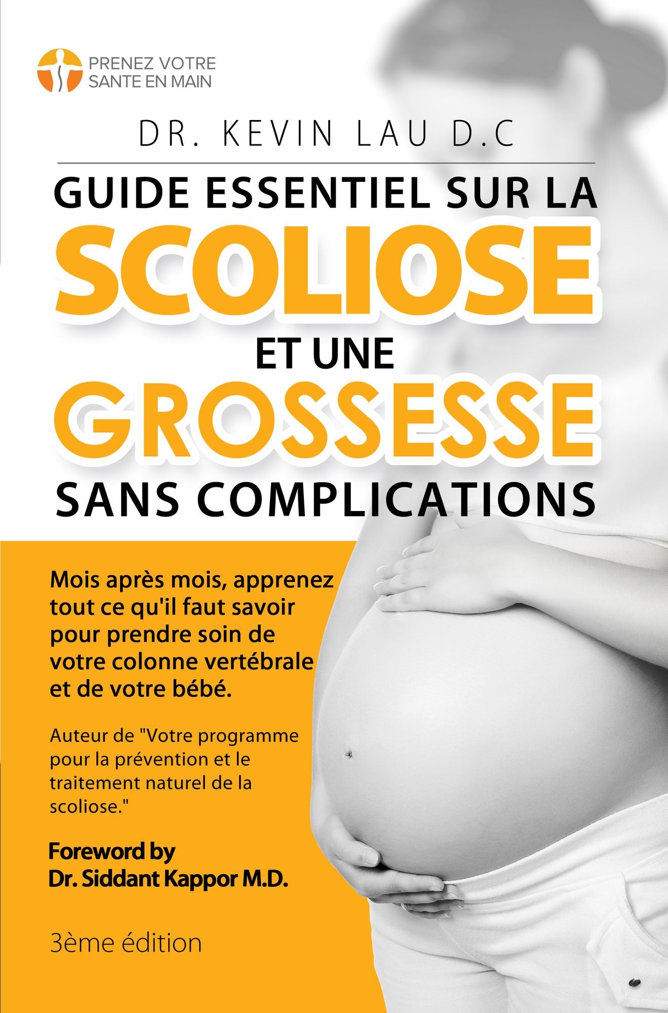 Guide essentiel sur la scoliose et une grossesse sans complications: Mois après mois, apprenez tout ce qu'il faut savoir pour prendre soin de votre colonne vertébrale et de votre bébé