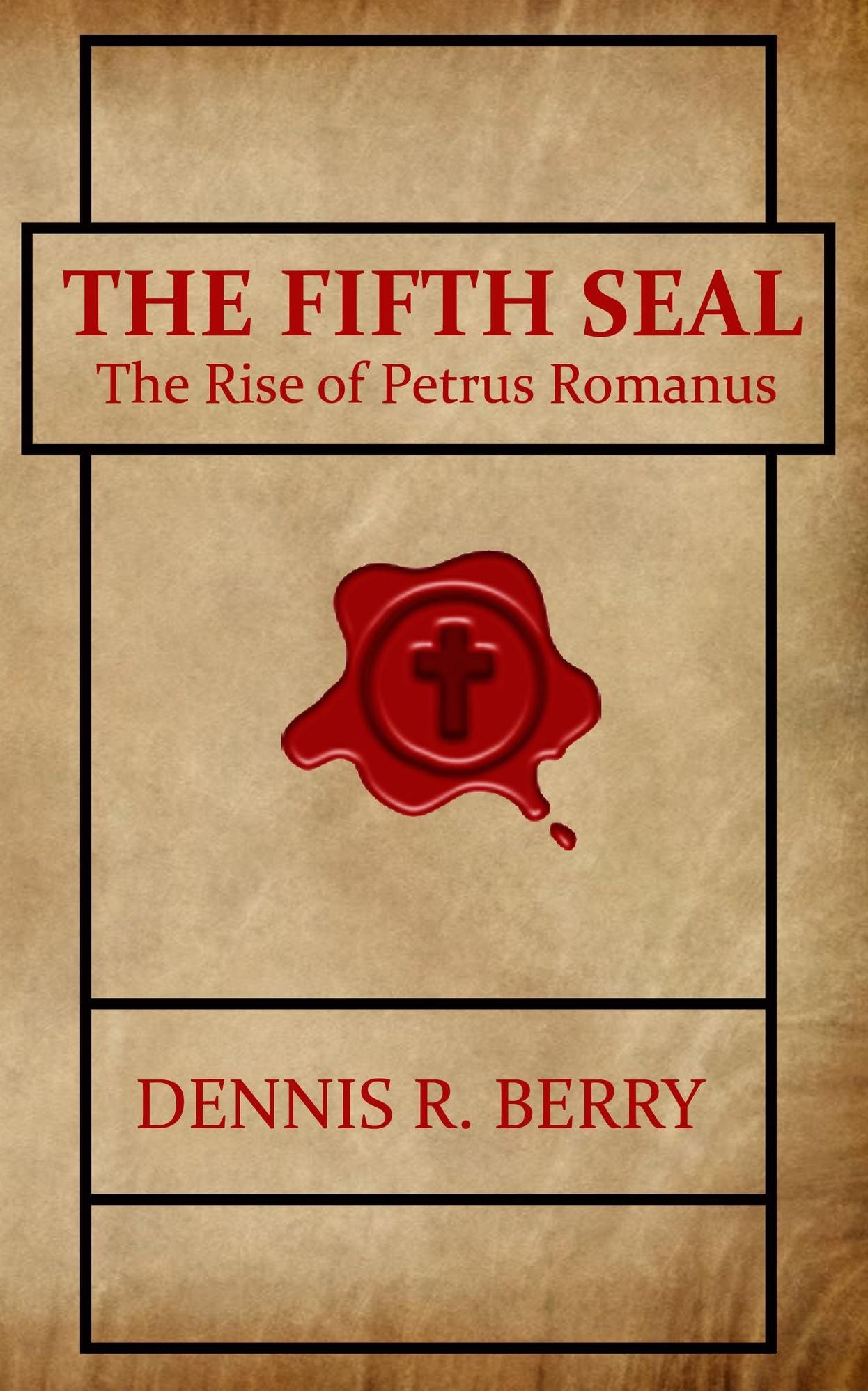 The Fifth Seal: The Rise of Petrus Romanus