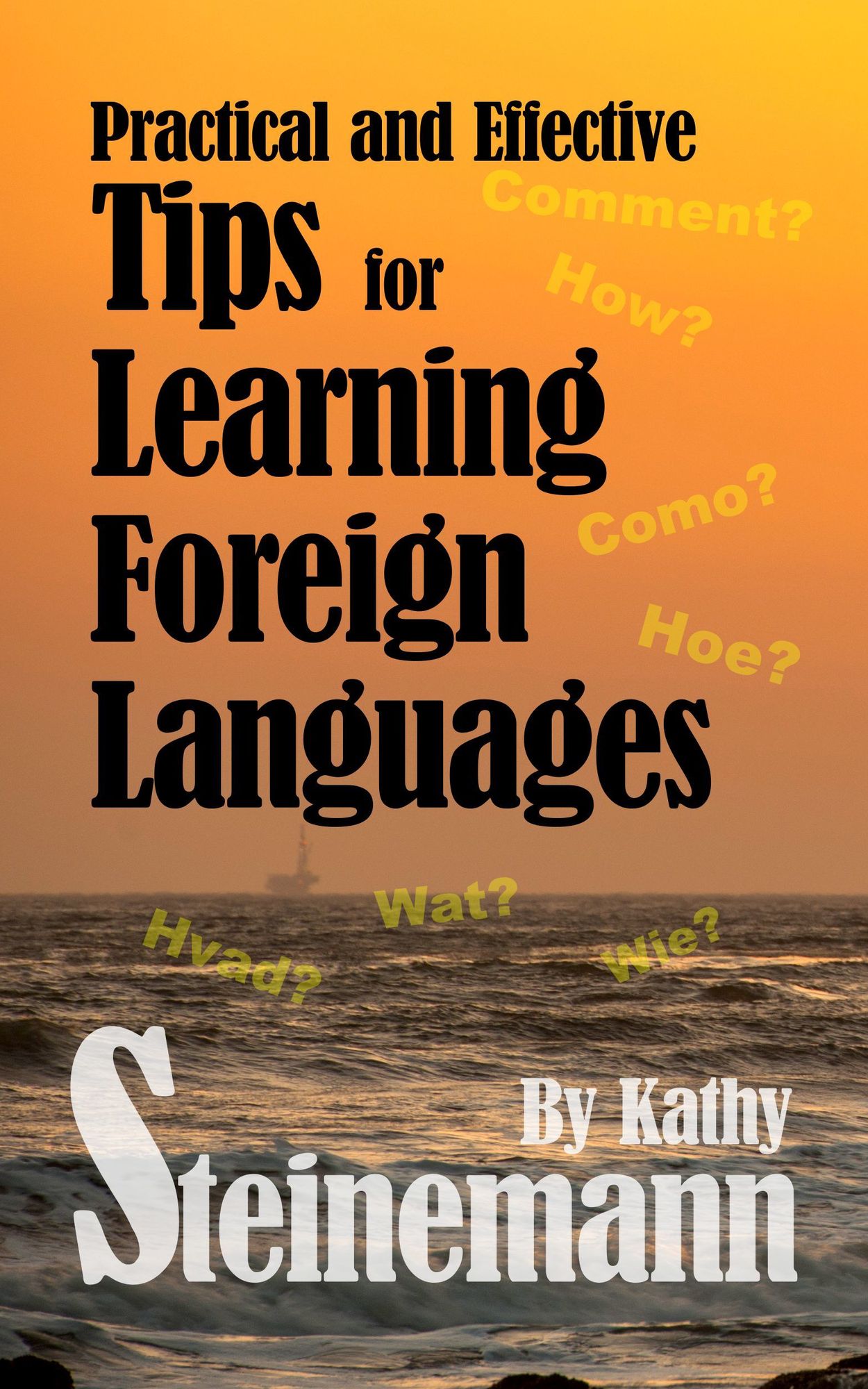Practical and Effective Tips for Learning Foreign Languages