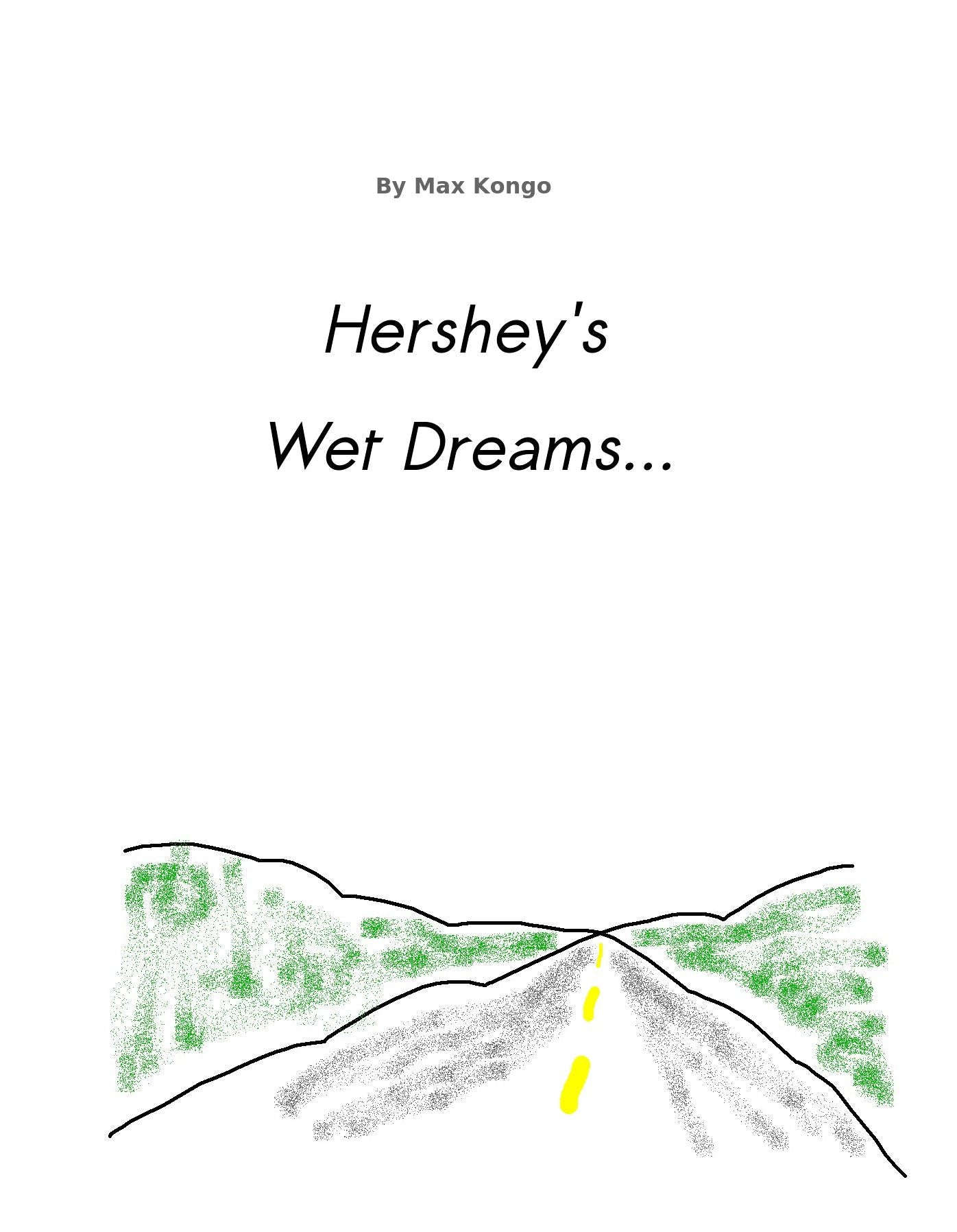 Hershey's Wet Dream...