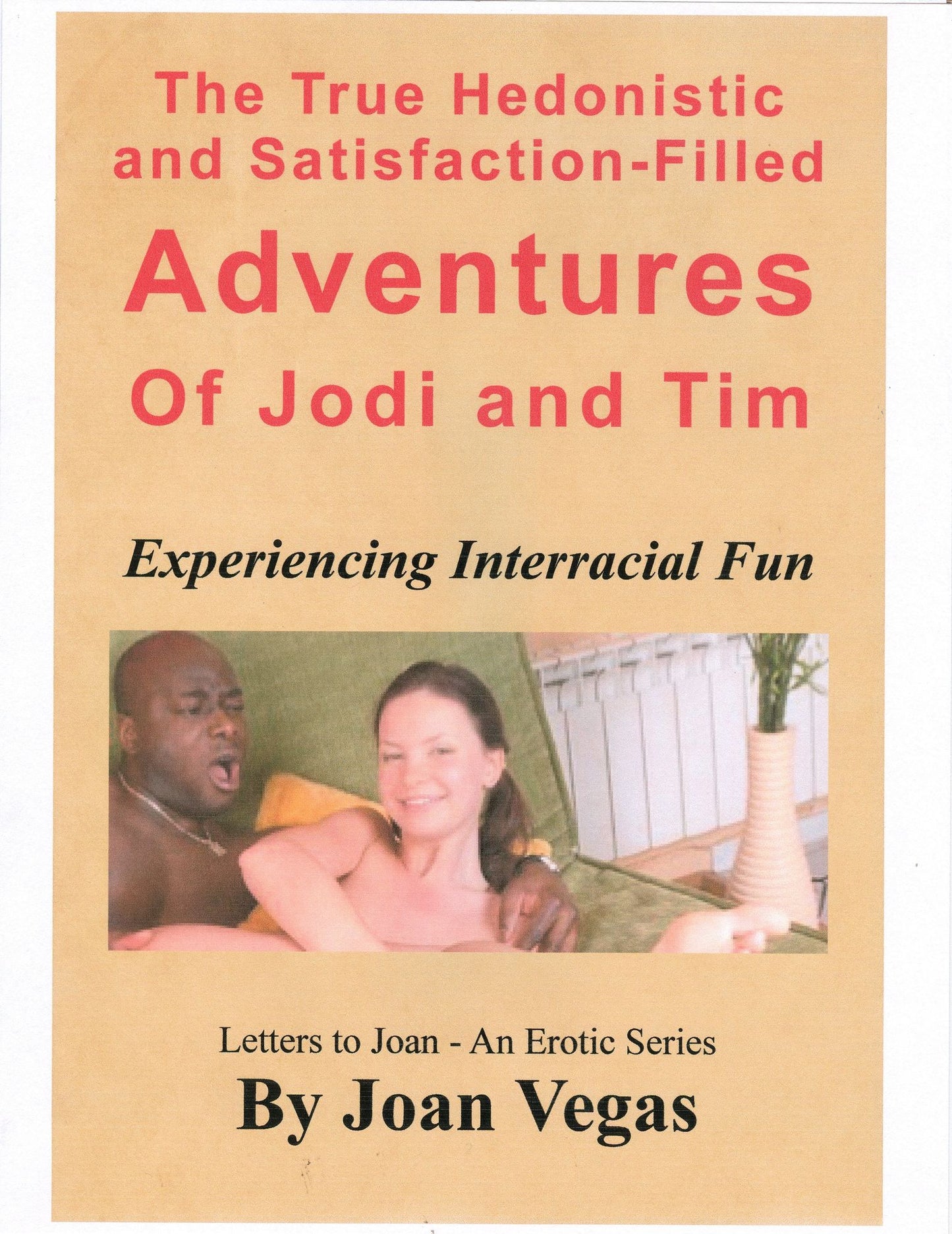 The Hedonistic Adventures of Jodi and Tim