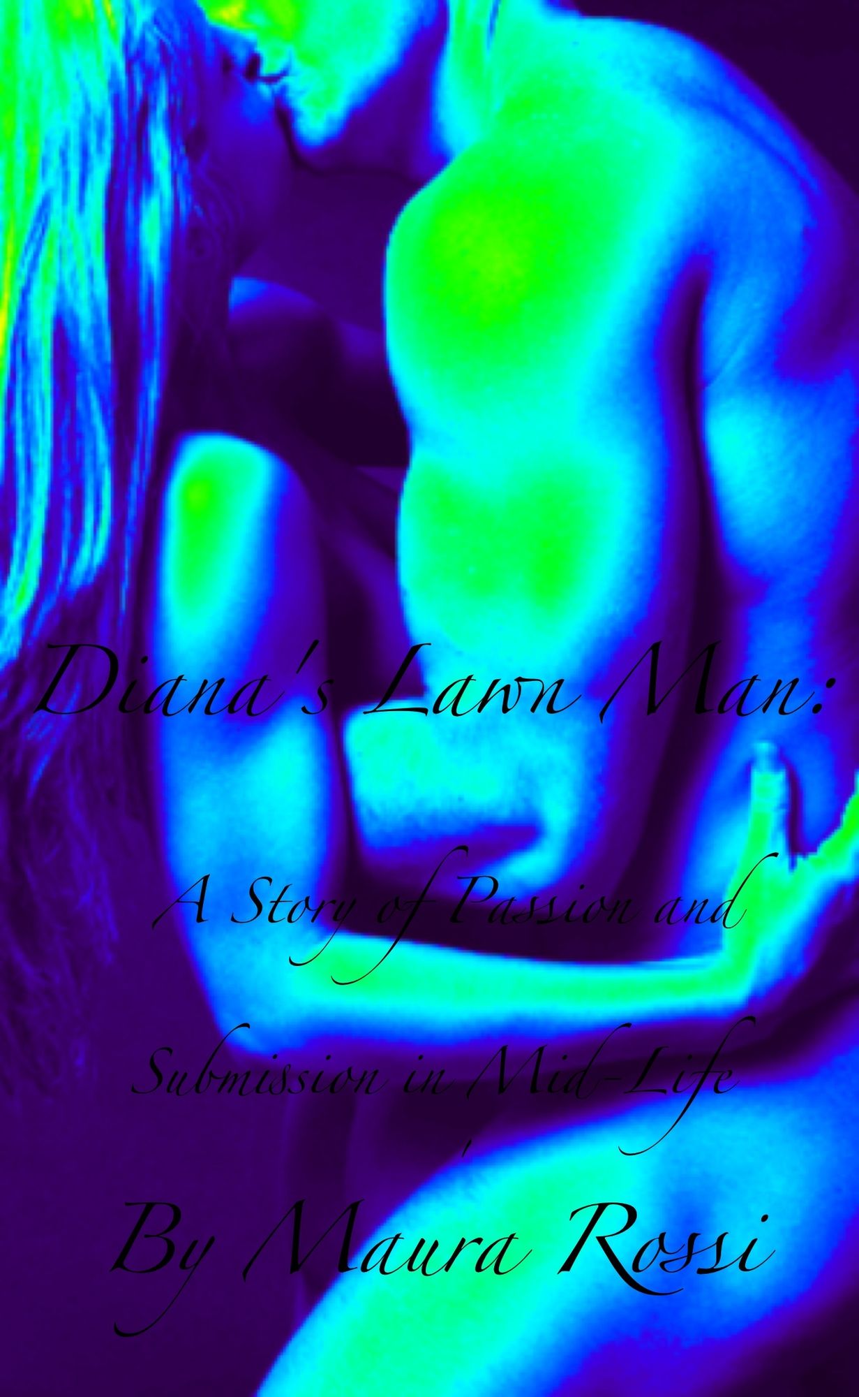 Diana's Lawn Man: A Story of Passion & Submission in Mid-Life