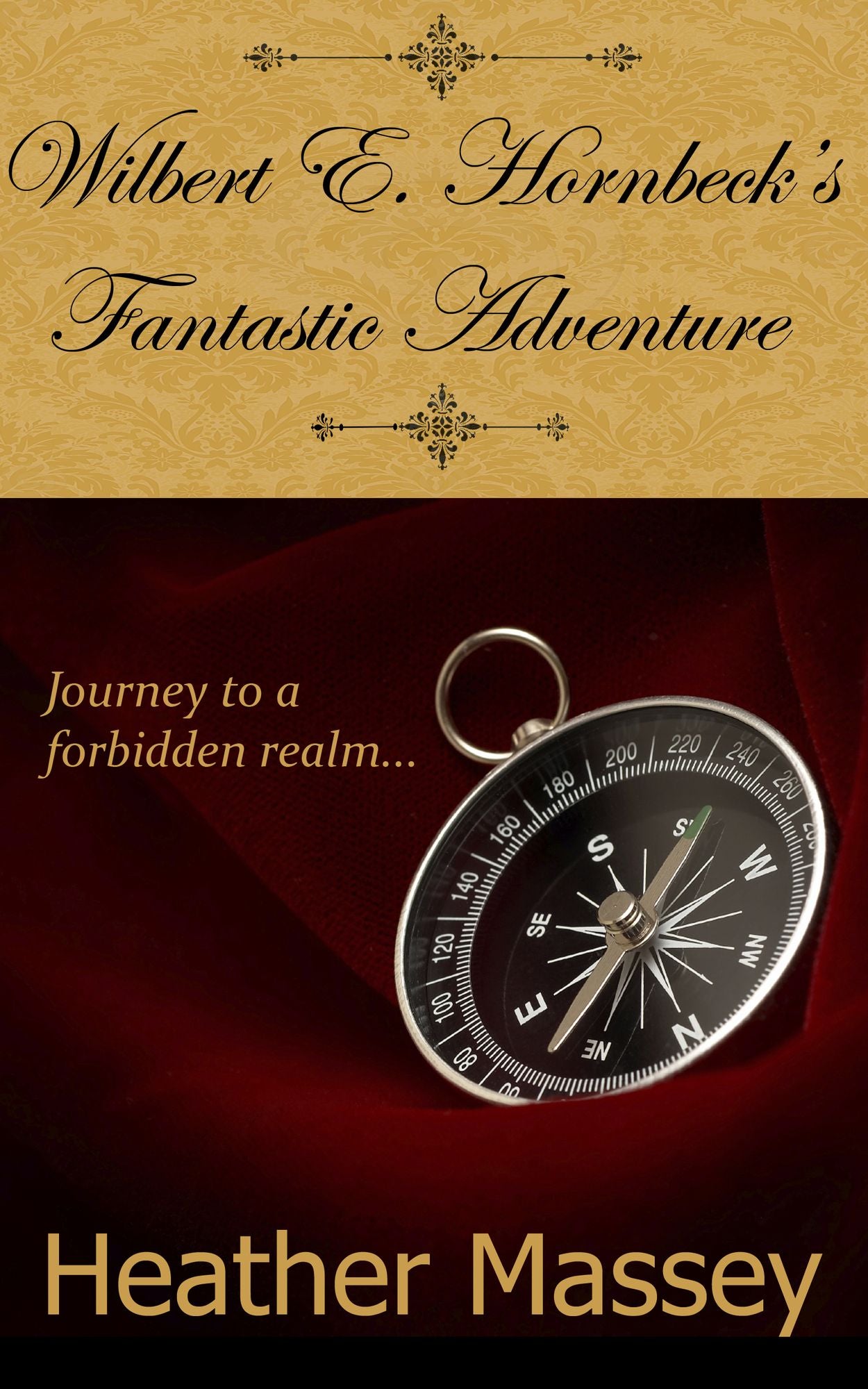 Wilbert E. Hornbeck's Fantastic Adventure