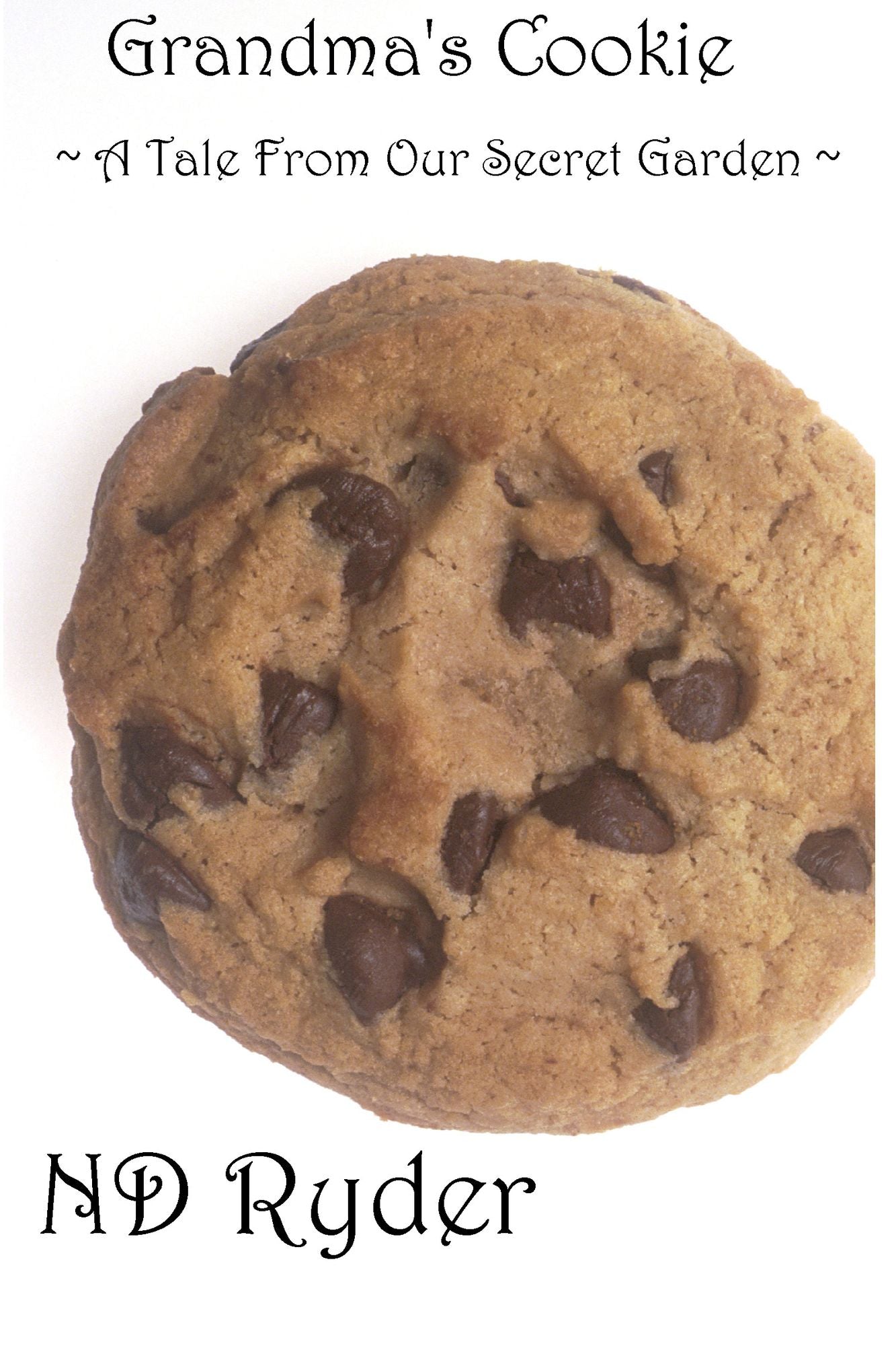 Grandma's Cookie: A Tale from Our Secret Garden