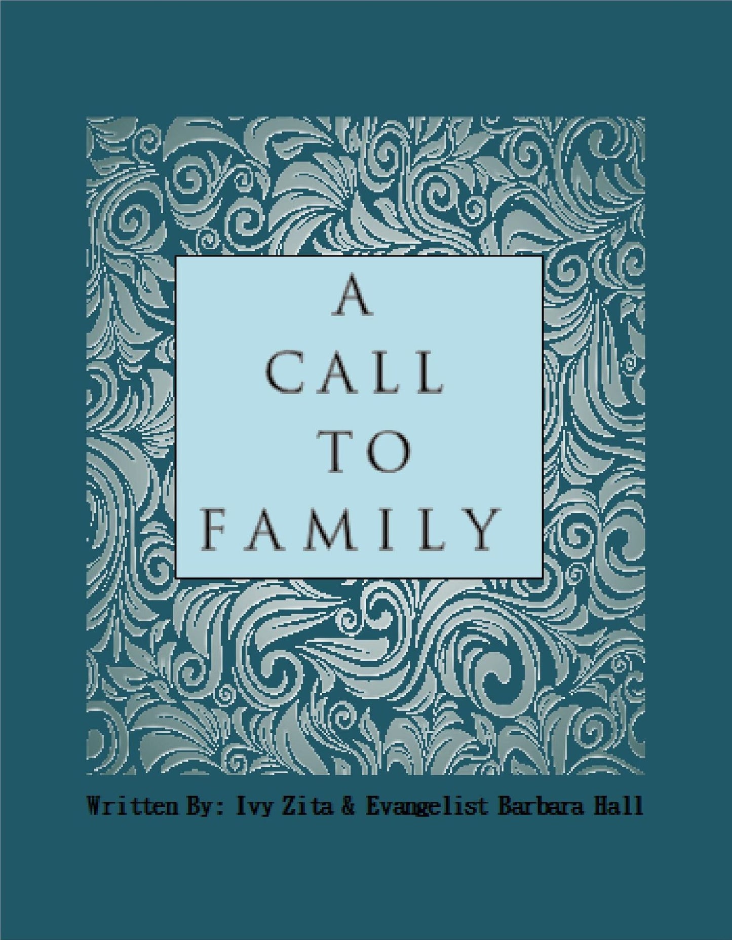 A Call To Family: Bringing Unity God's Way