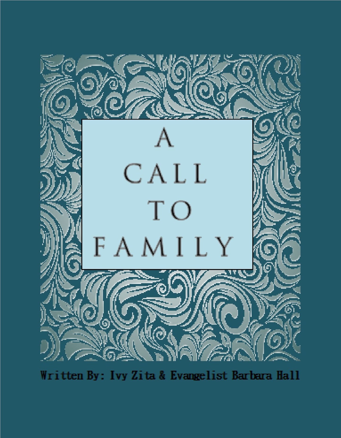 A Call To Family: Bringing Unity God's Way
