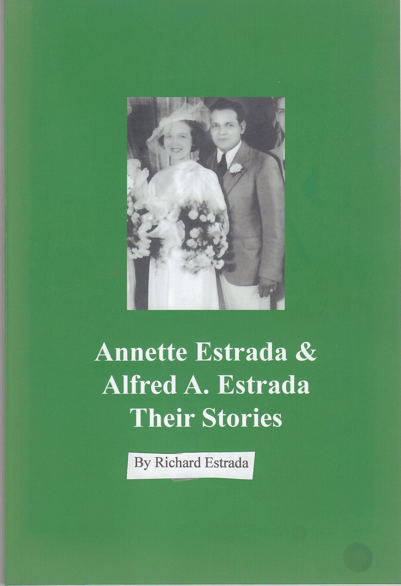 Annette Estrada and Alfred A. Estrada: Their Stories