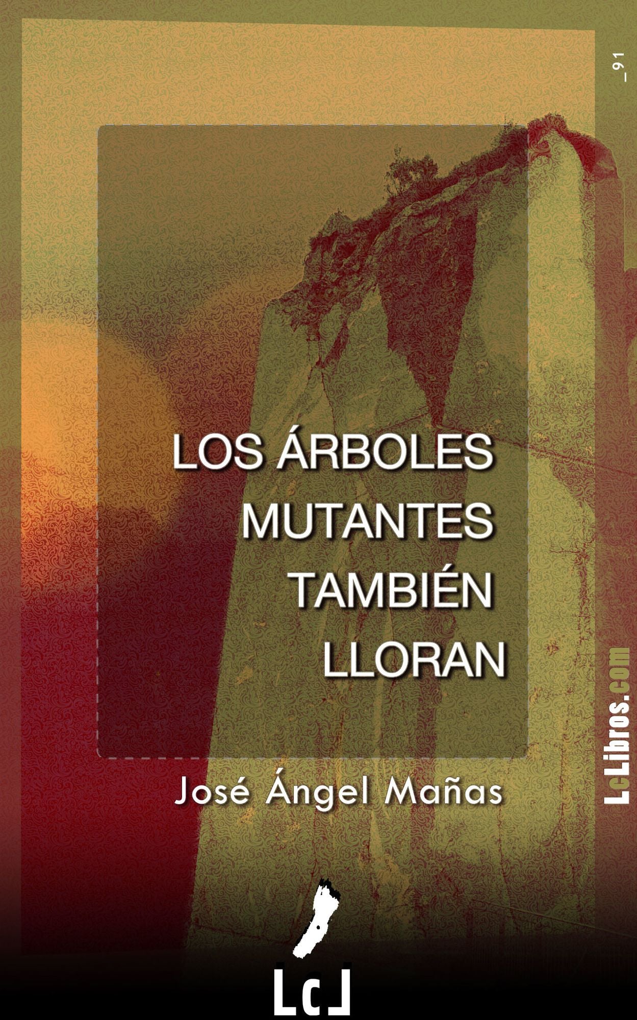 Los árboles mutantes también lloran