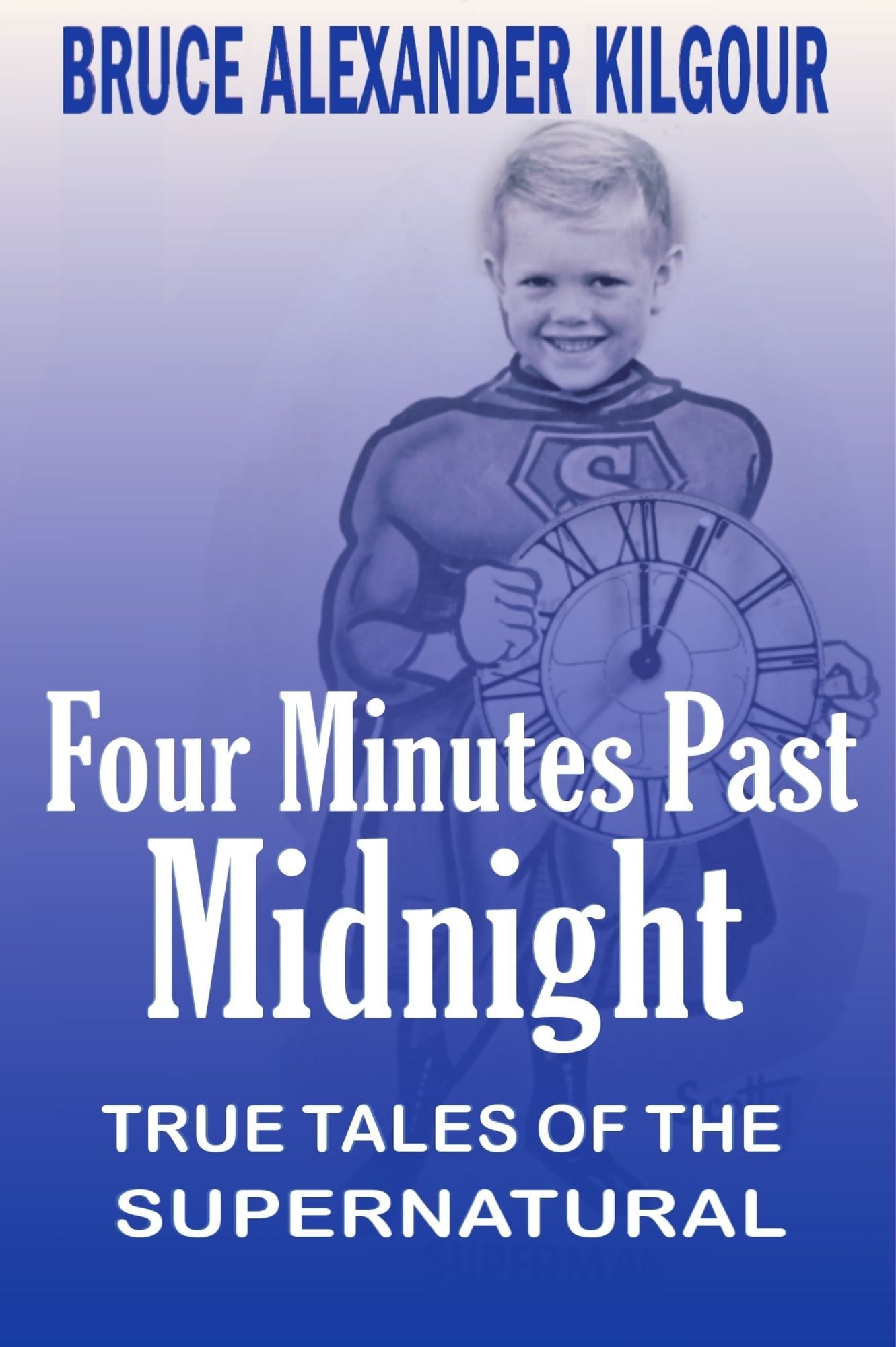 Four Minutes Past Midnight: True Tales Of The Supernatural